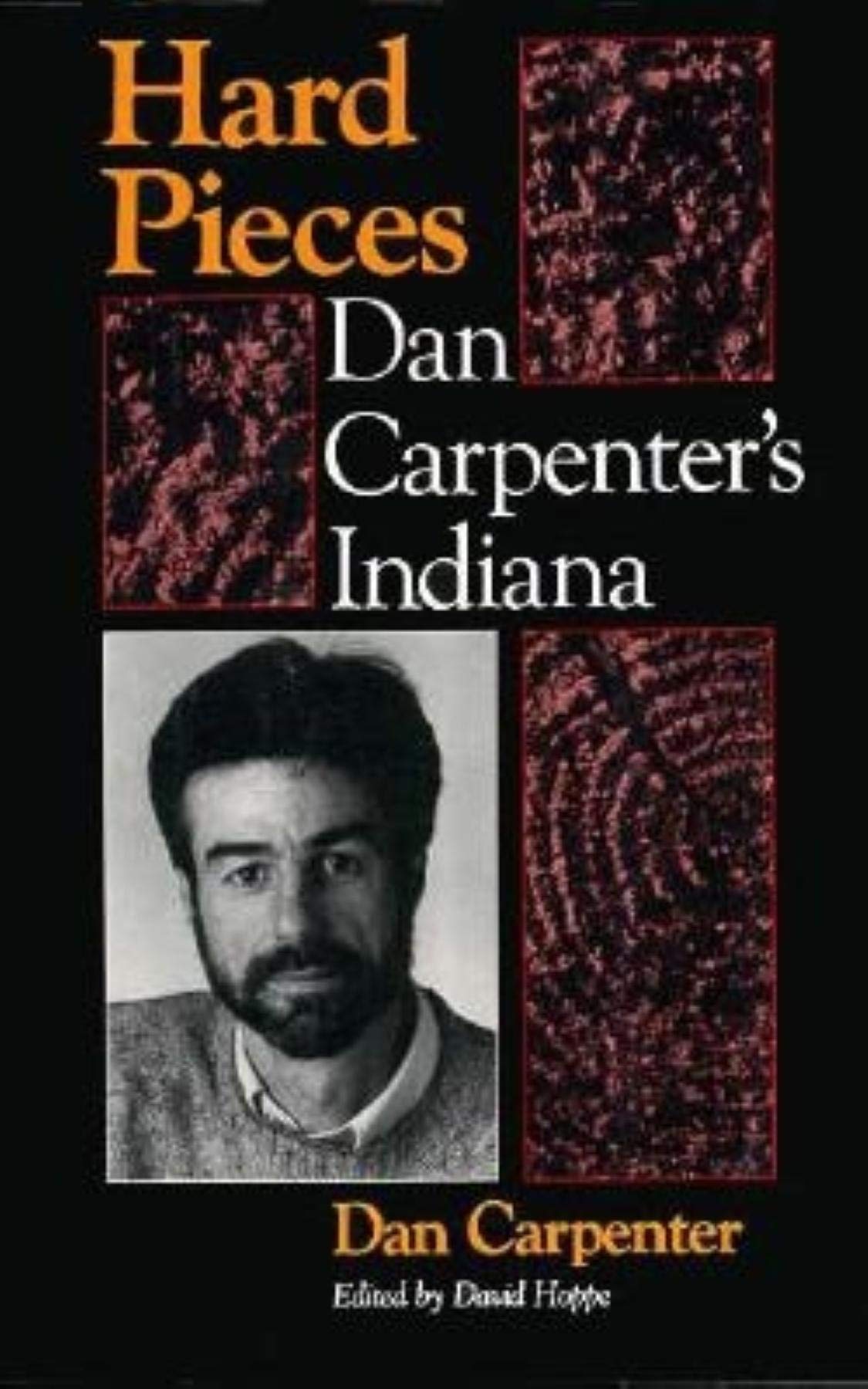 Hard Pieces: Dan Carpenter's Indiana,Used