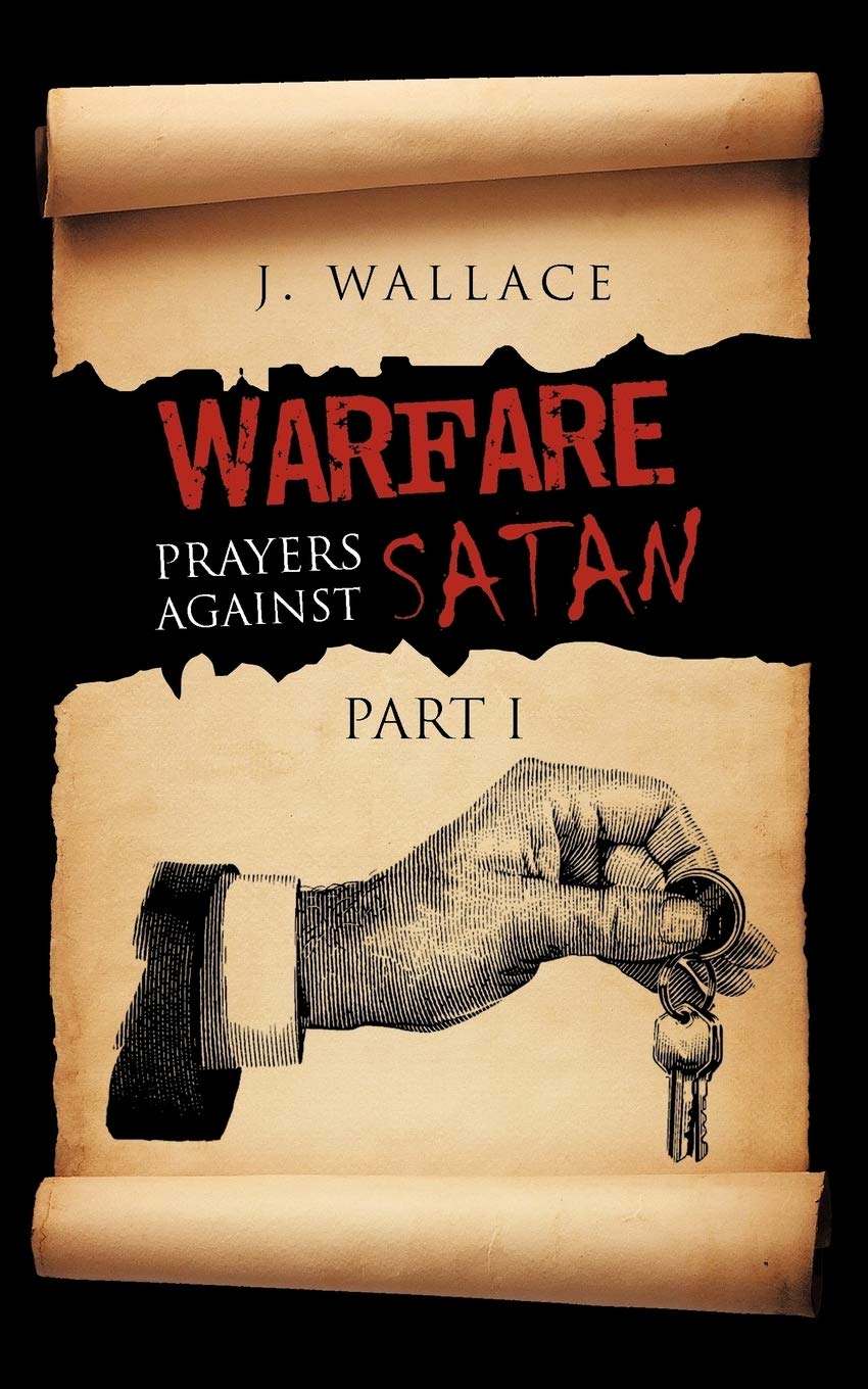 Warfare Prayers Against Satan: Part I,New