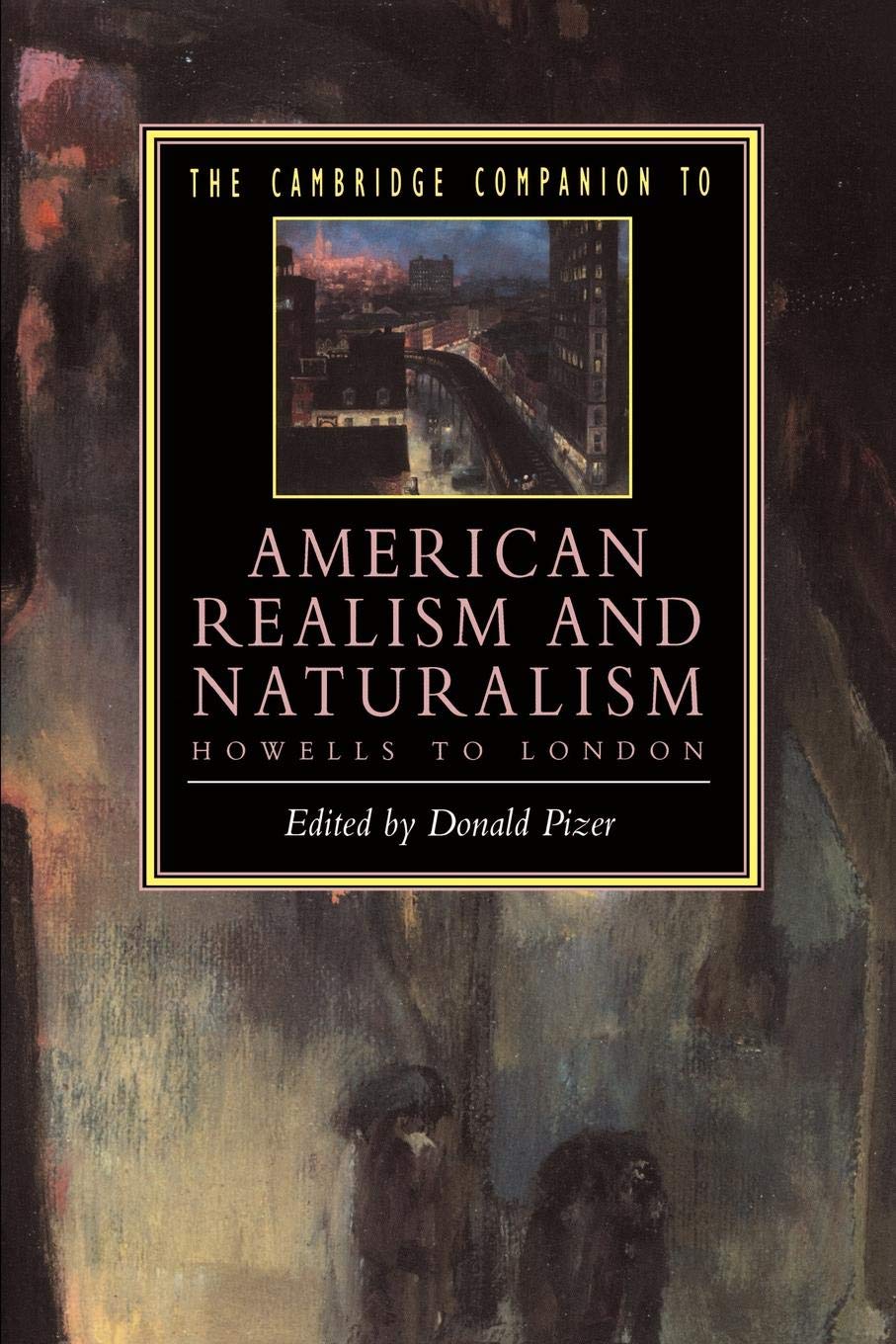 The Cambridge Companion to American Realism and Naturalism: From Howells to London (Cambridge Companions to Literature),Used