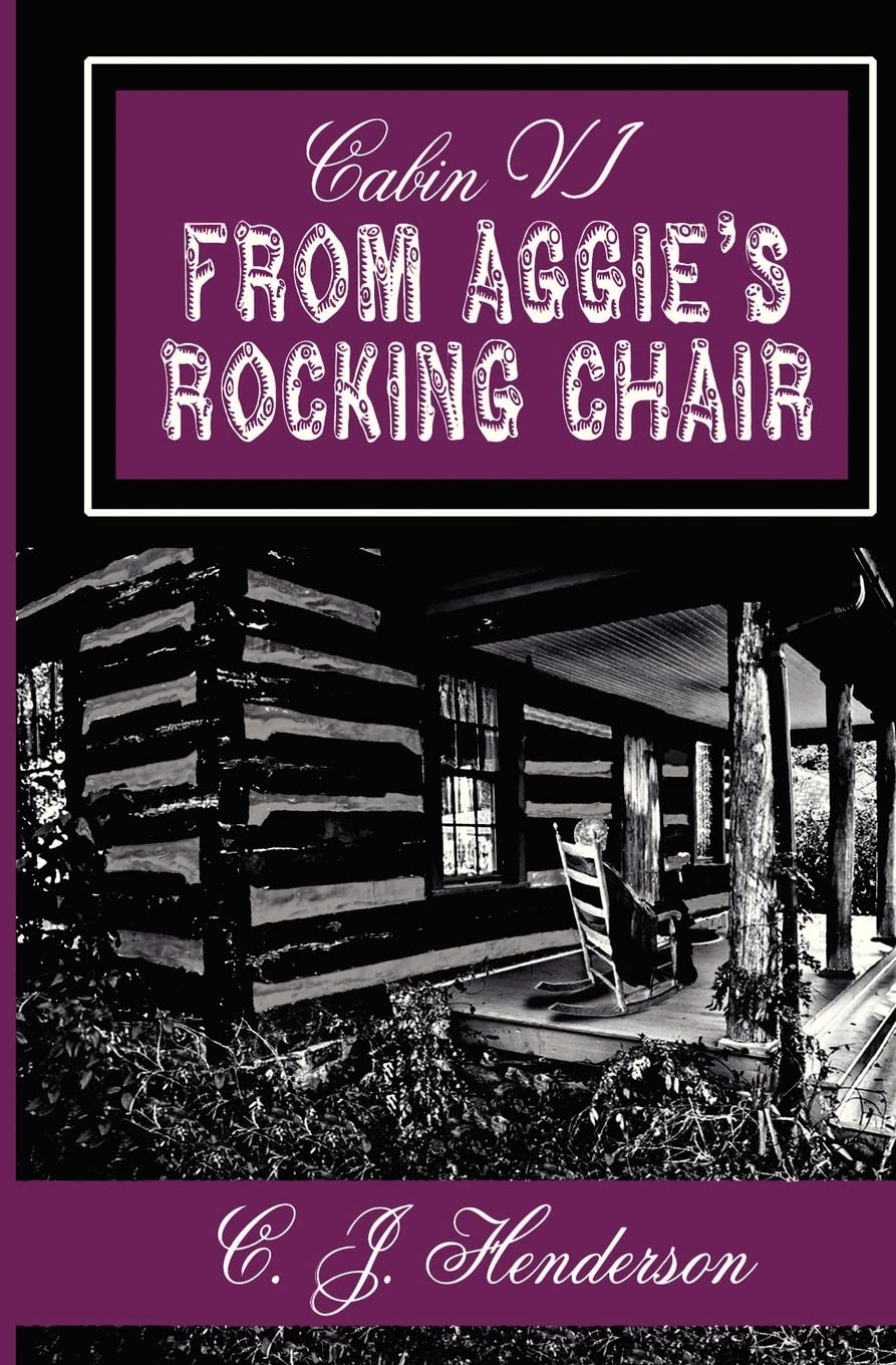 Cabin Vi: From Aggie'S Rocking Chair,Used