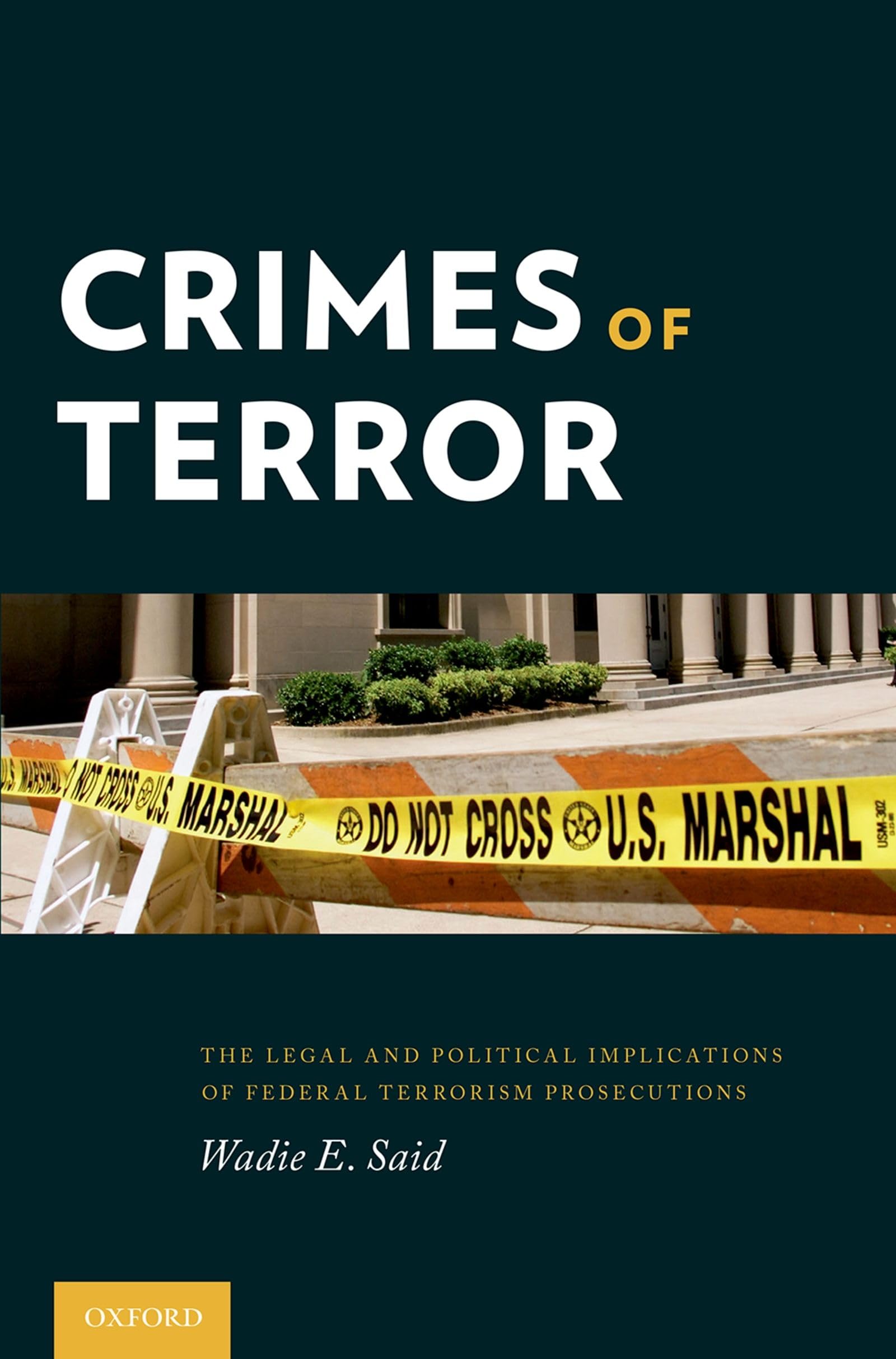 Crimes of Terror: The Legal and Political Implications of Federal Terrorism Prosecutions,Used