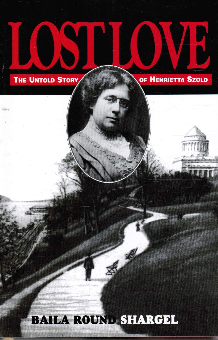 Lost Love: The Untold Story of Henrietta Szold : Unpublished Diary and Letters,Used
