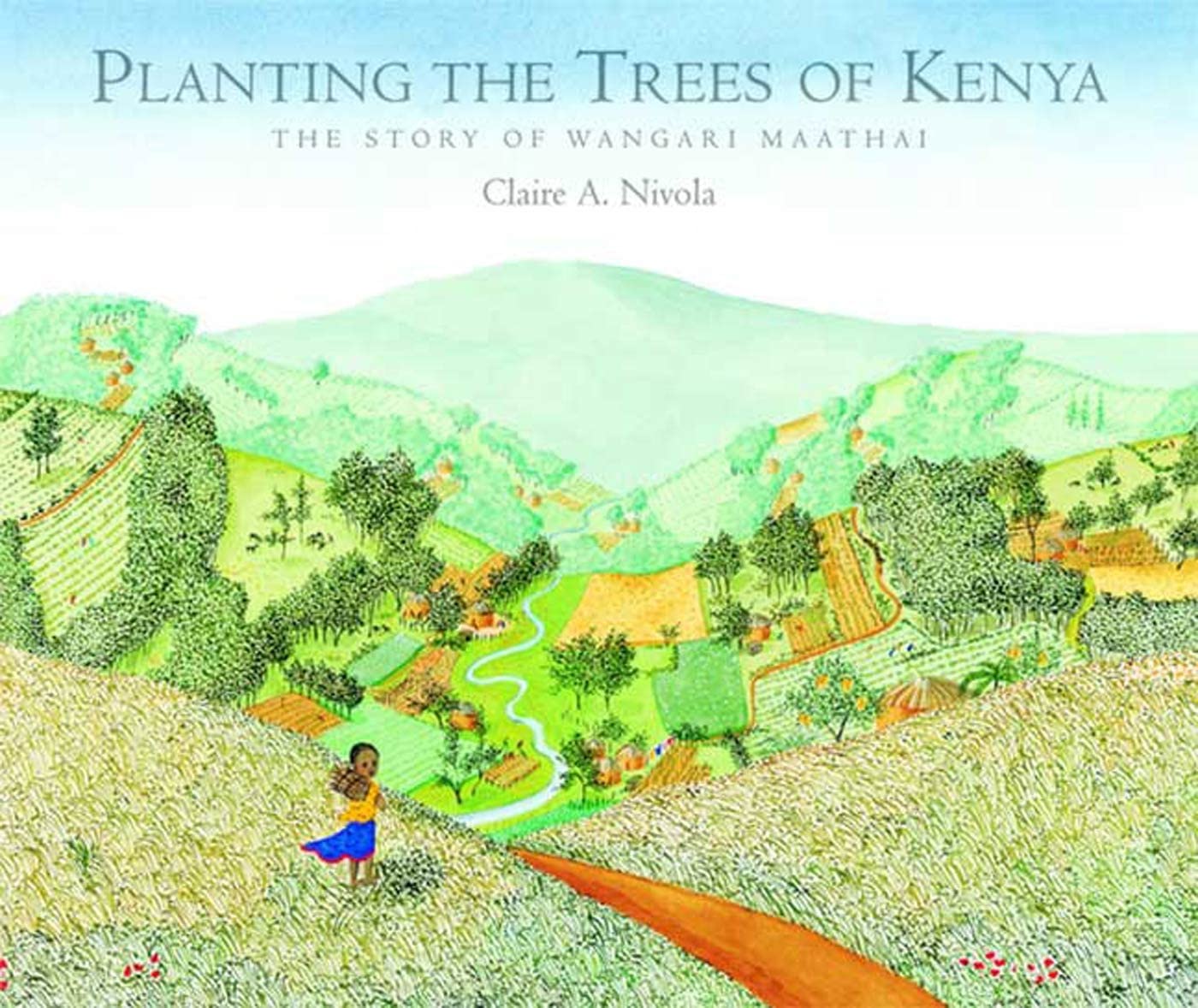 Planting the Trees of Kenya: The Story of Wangari Maathai (Frances Foster Books),Used