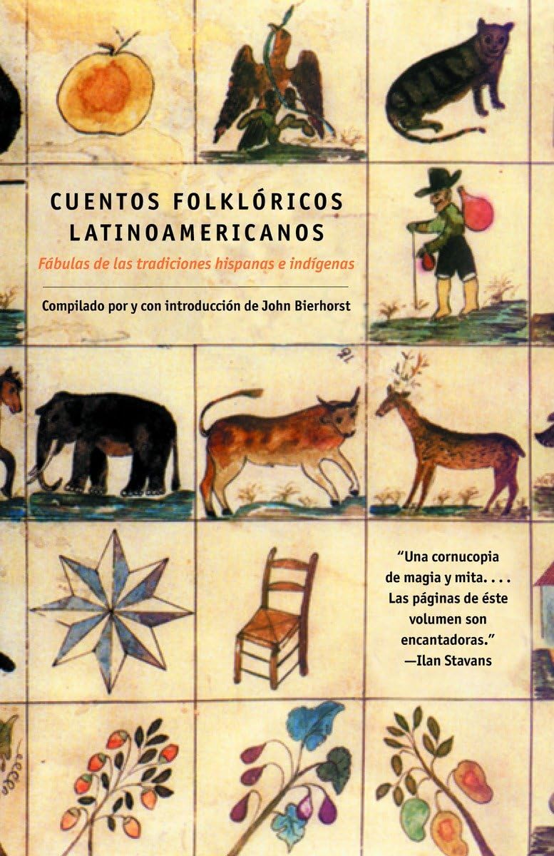 Cuentos Folkloricos Latinoamericanos: Fbulas De Las Tradiciones Hispanas E Ind Genas / Latin American Folktales: Stories Fro