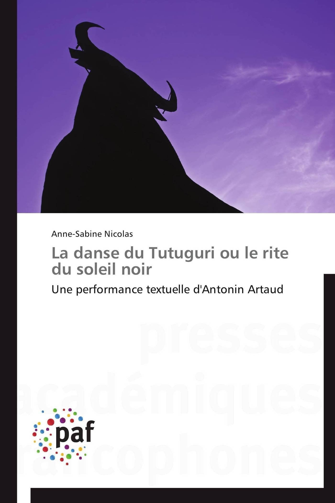 La danse du Tutuguri ou le rite du soleil noir: Une performance textuelle d'Antonin Artaud (Omn.Pres.Franc.) (French Edition),Used