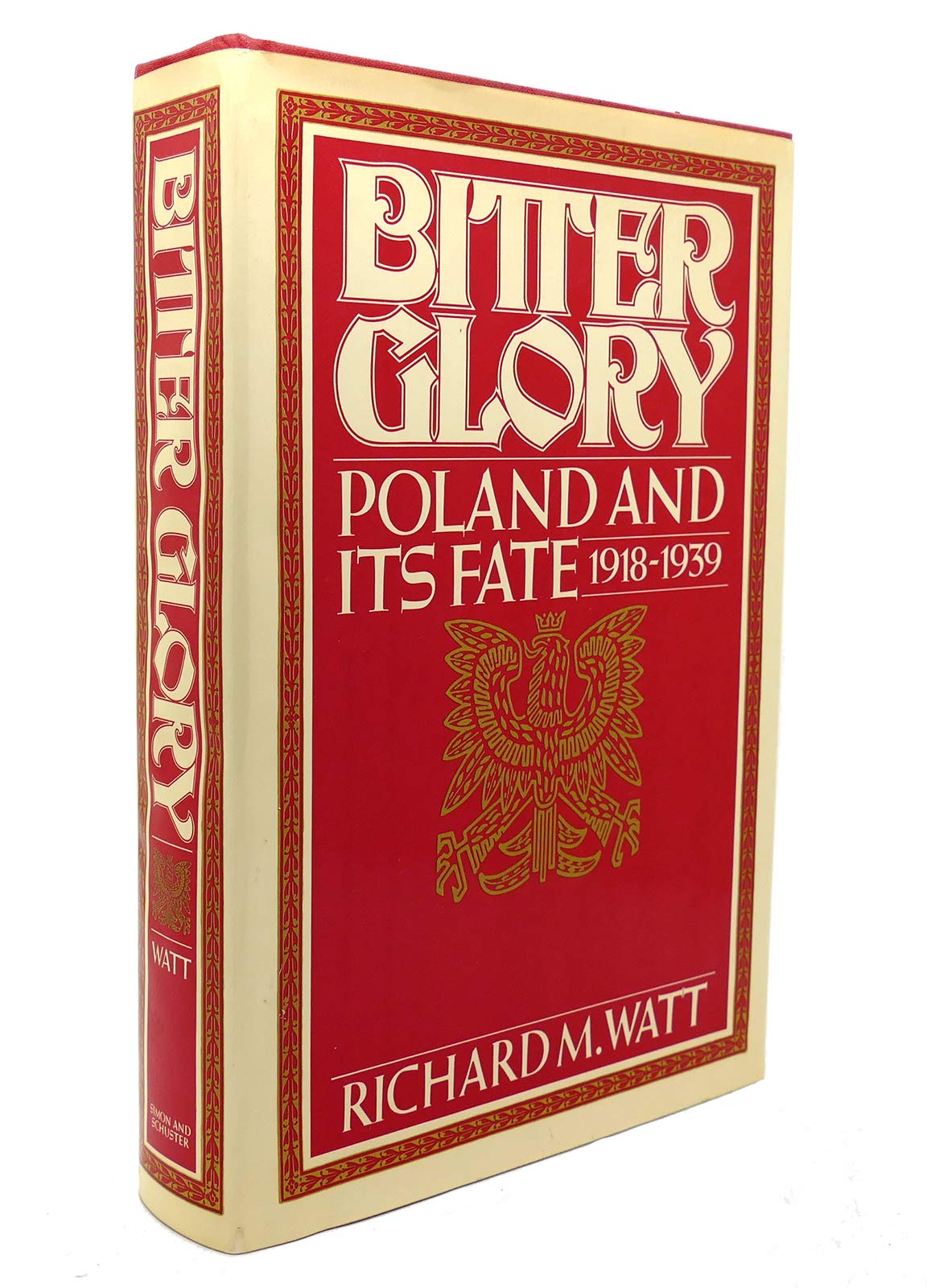 Bitter Glory: Poland And Its Fate (19181939),Used