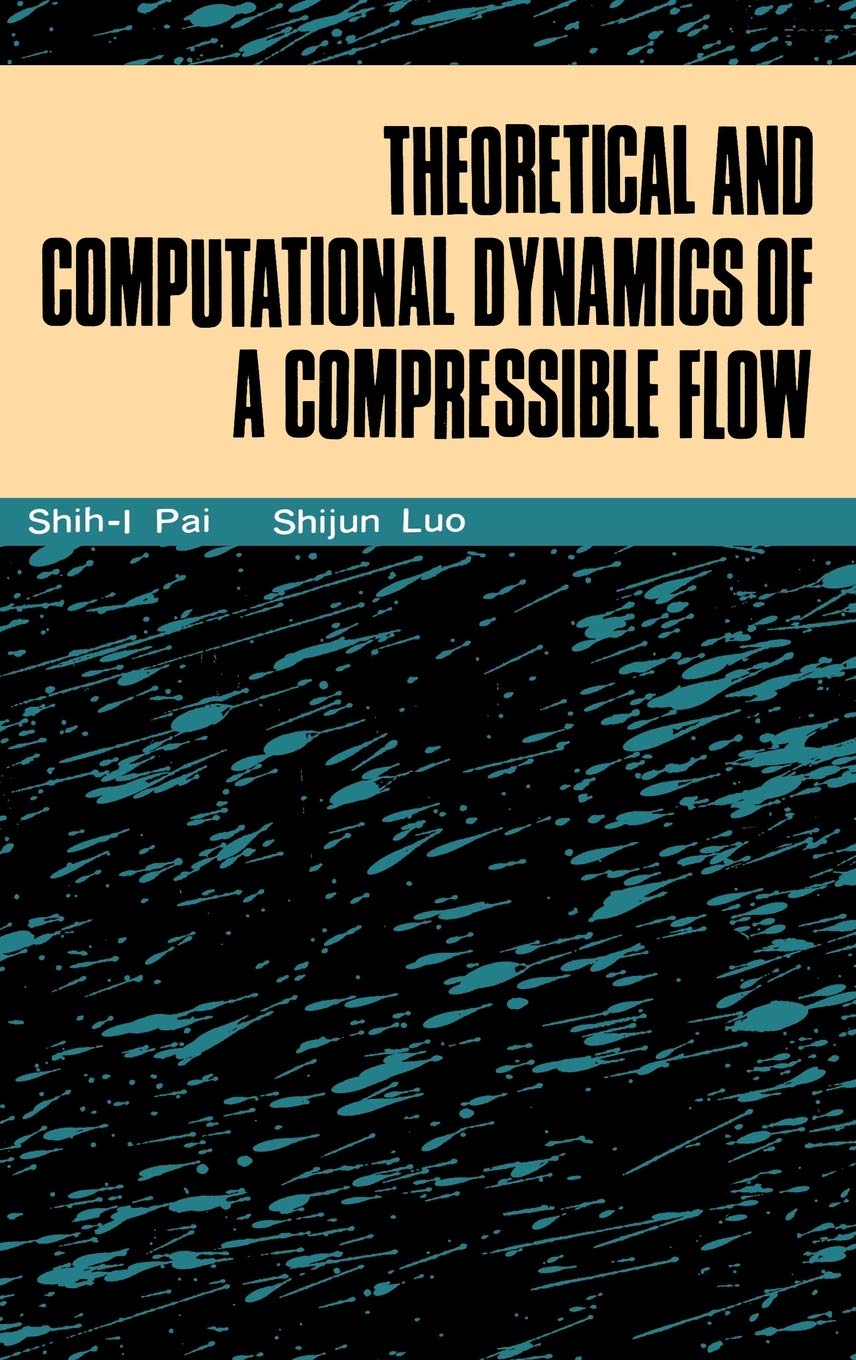 Theoretical and Computational Dynamics of a Compressible Flow,Used