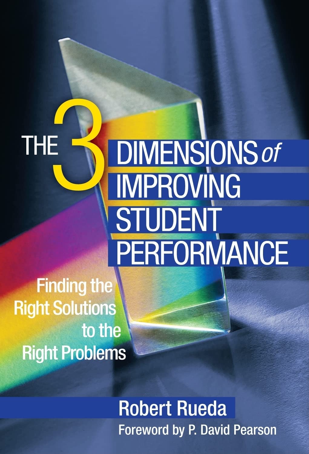 The 3 Dimensions Of Improving Student Performance: Finding The Right Solutions To The Right Problems,New