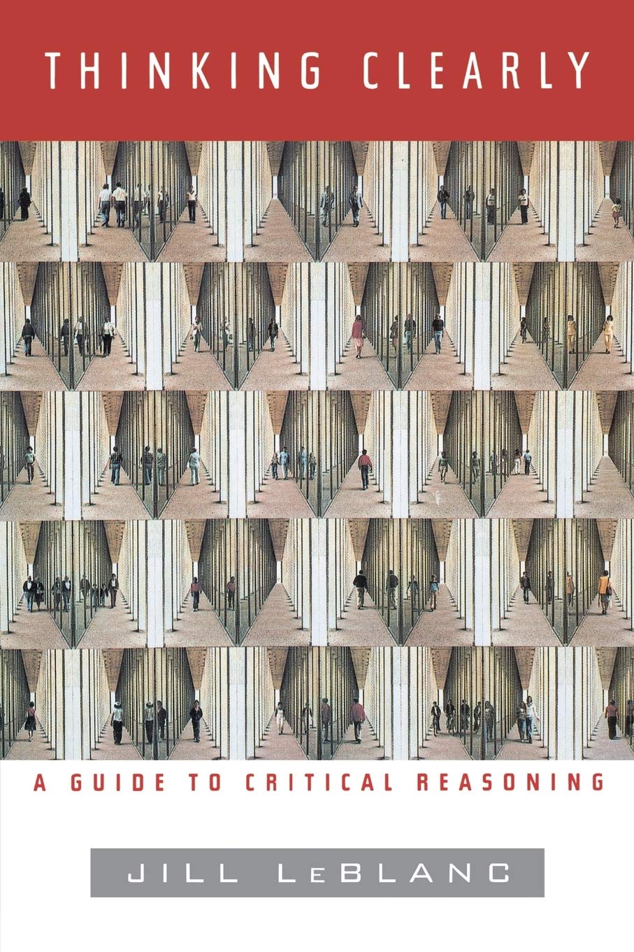 Thinking Clearly: A Guide to Critical Reasoning,Used