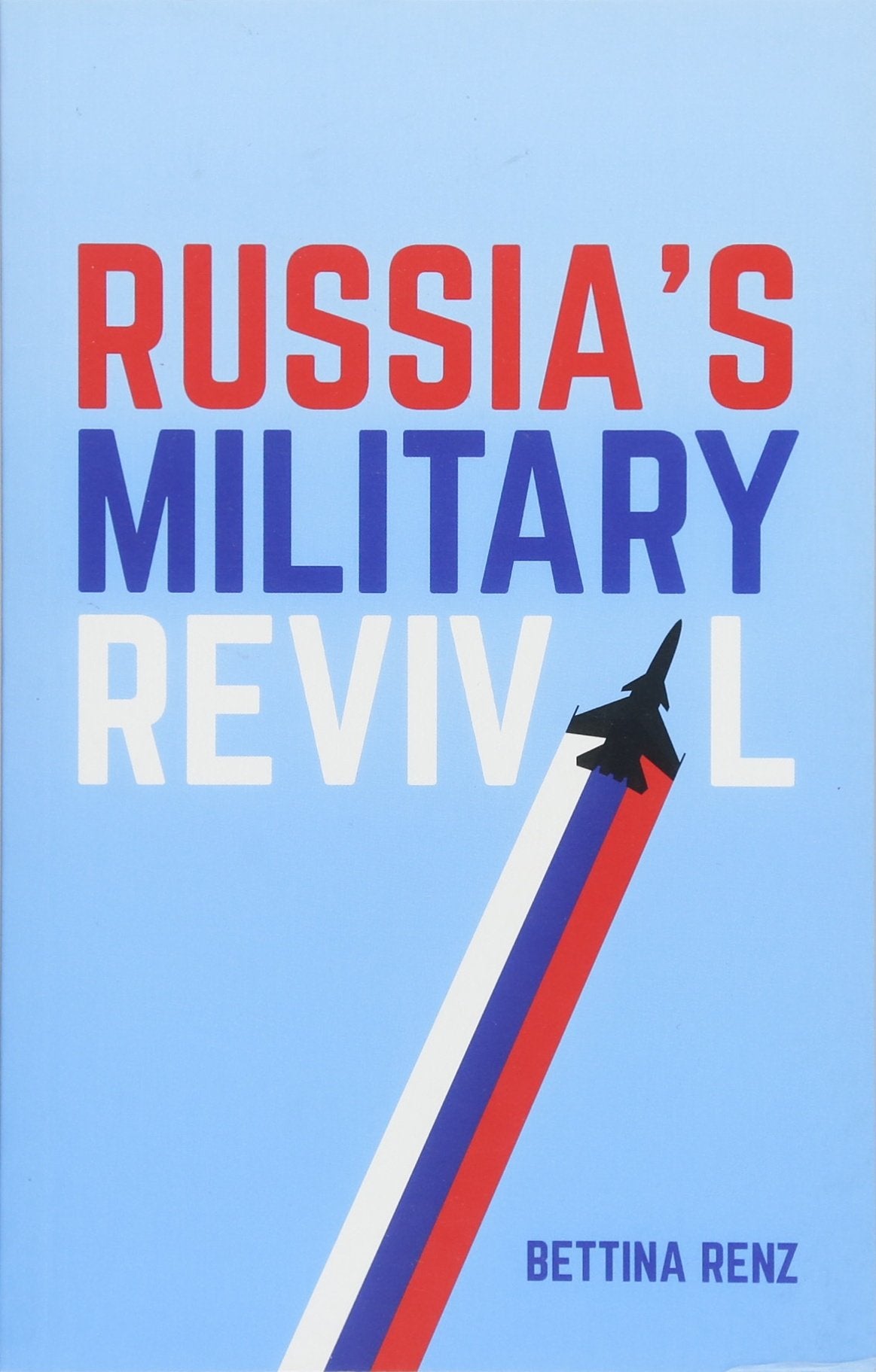 Russia's Military Revival,New