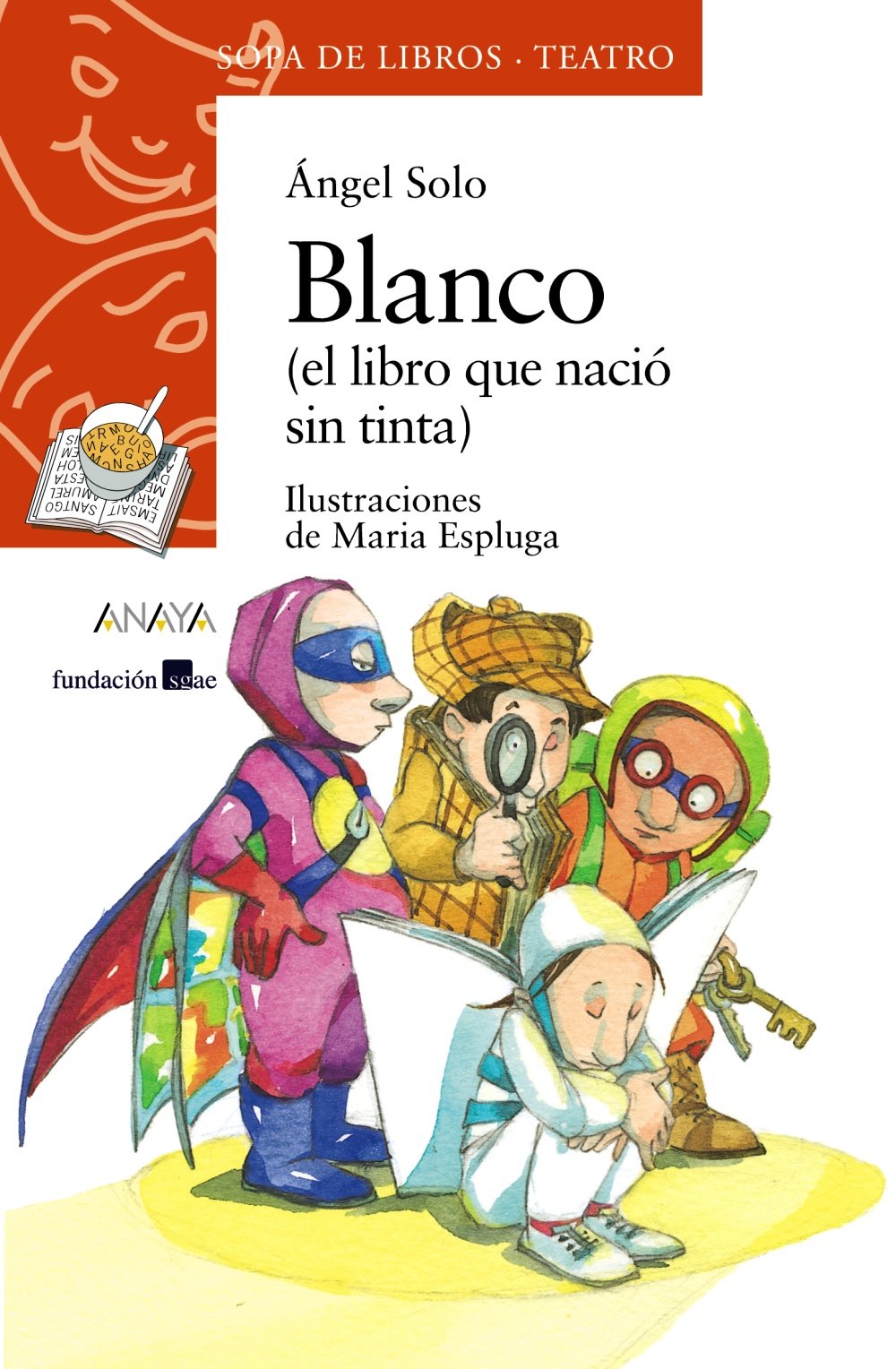 Blanco: (el libro que naci sin tinta) (Sopa de libros; teatro / Soup of books, theater) (Spanish Edition),Used