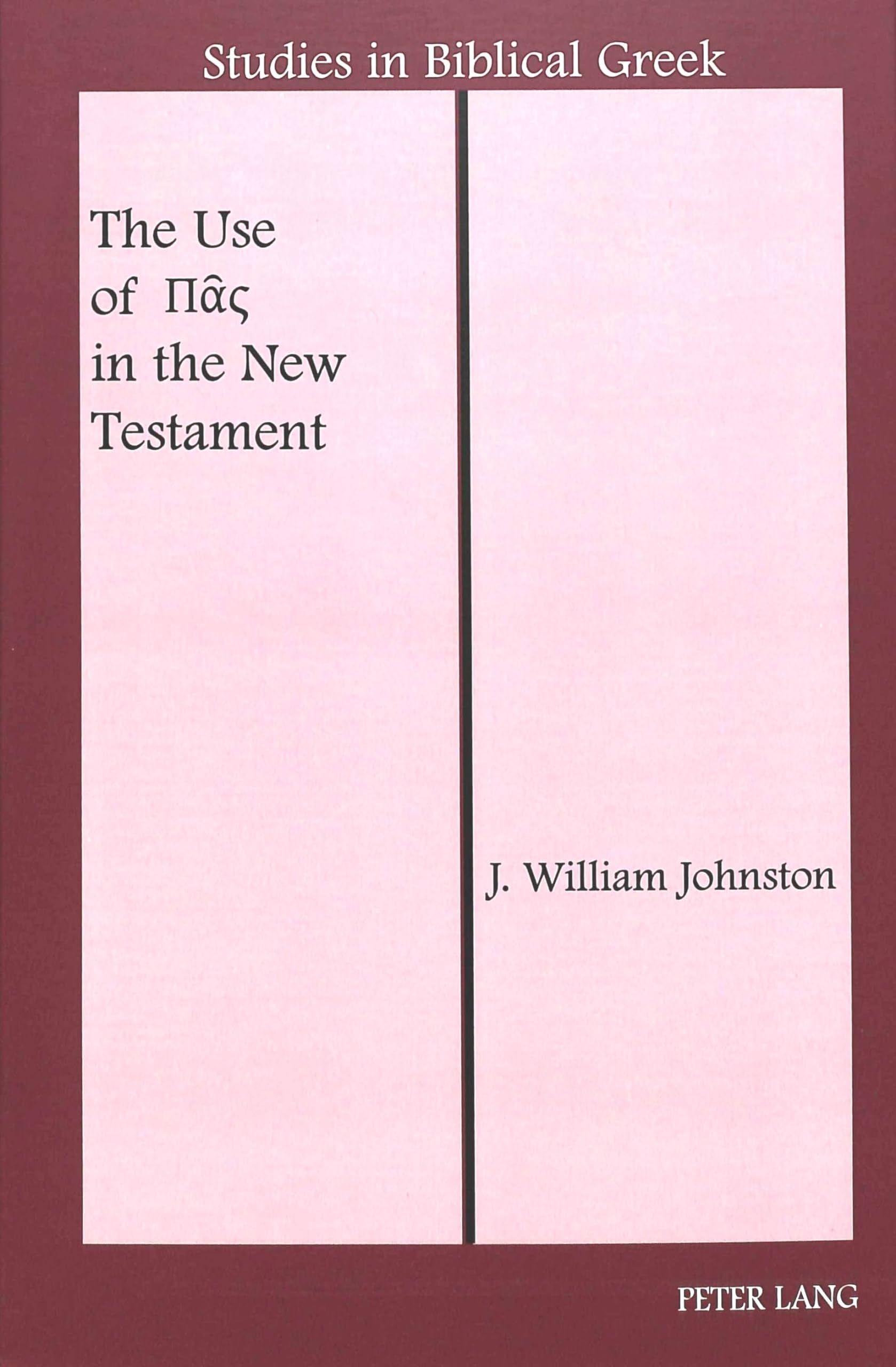 The Use Of ?A? In The New Testament (Studies In Biblical Greek),Used