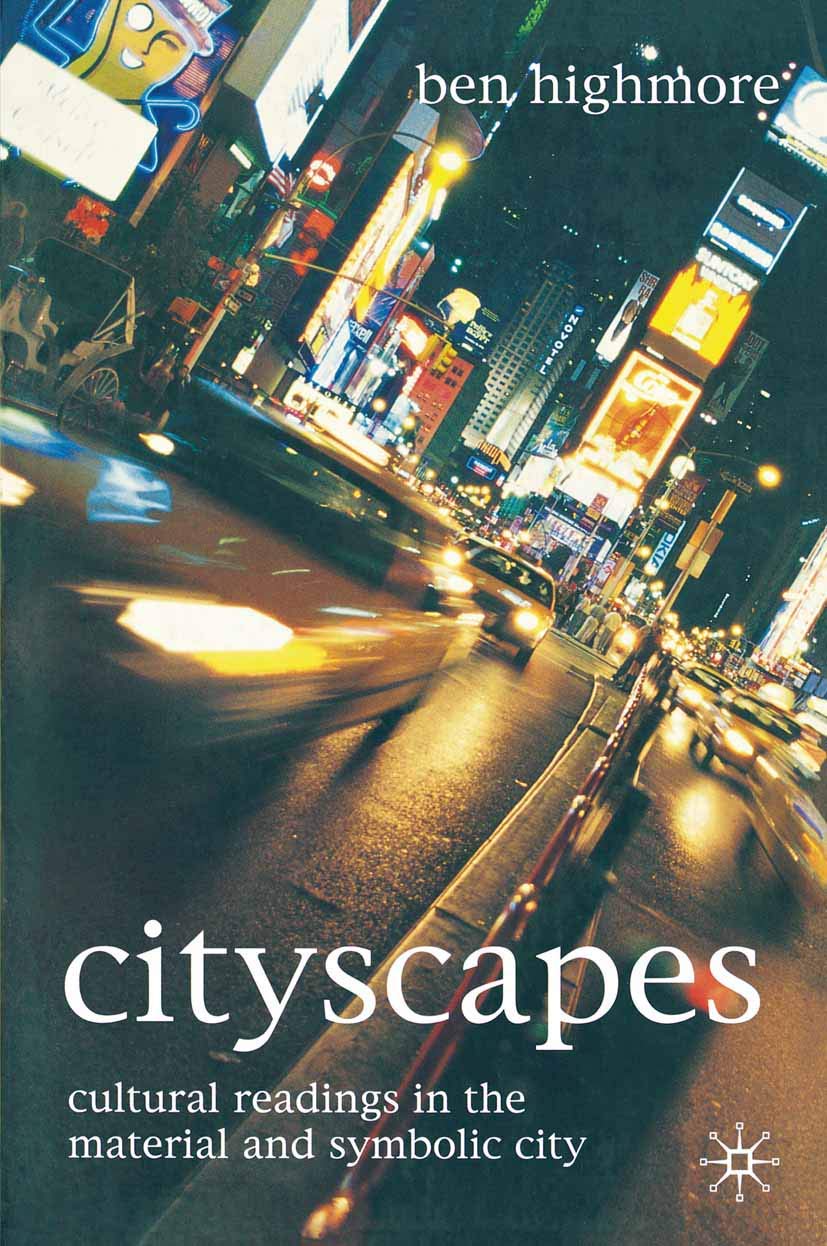 Cityscapes: Cultural Readings in the Material and Symbolic City,Used