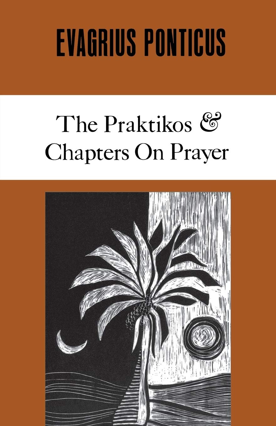 Evagrius Ponticus: The Praktikos. Chapters On Prayer (Cistercian Studies) (Volume 4),Used