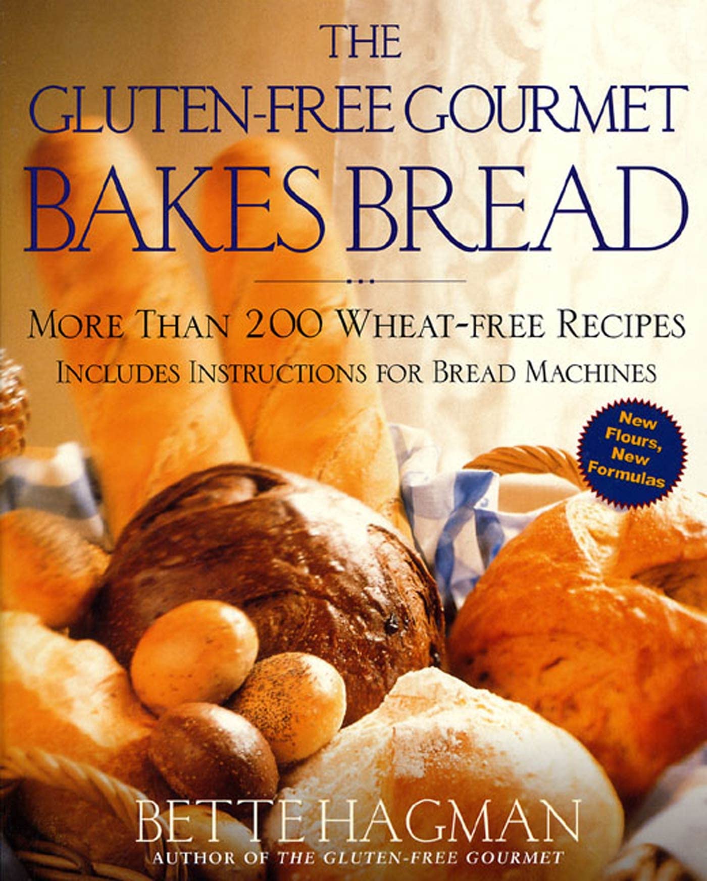 The Glutenfree Gourmet Bakes Bread: More Than 200 Wheatfree Recipes,New