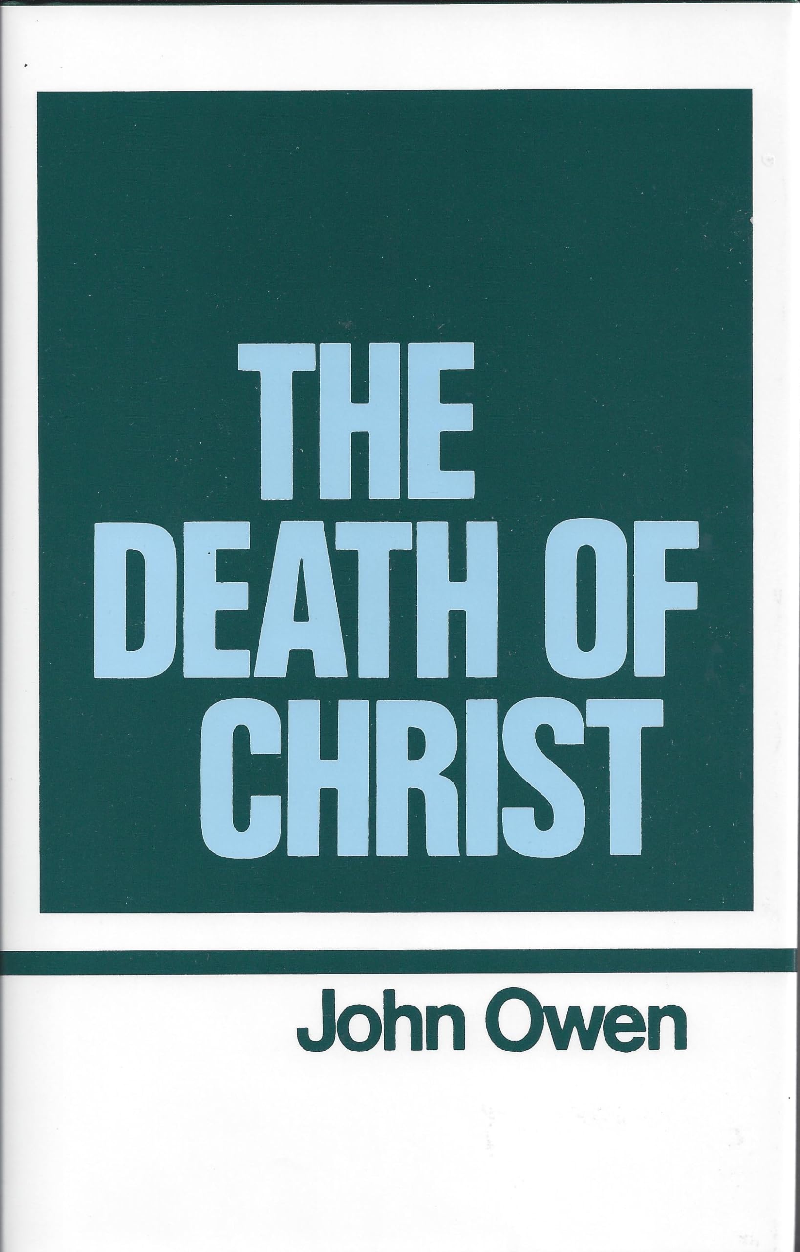 The Death of Christ (Works of John Owen, Volume 10),Used