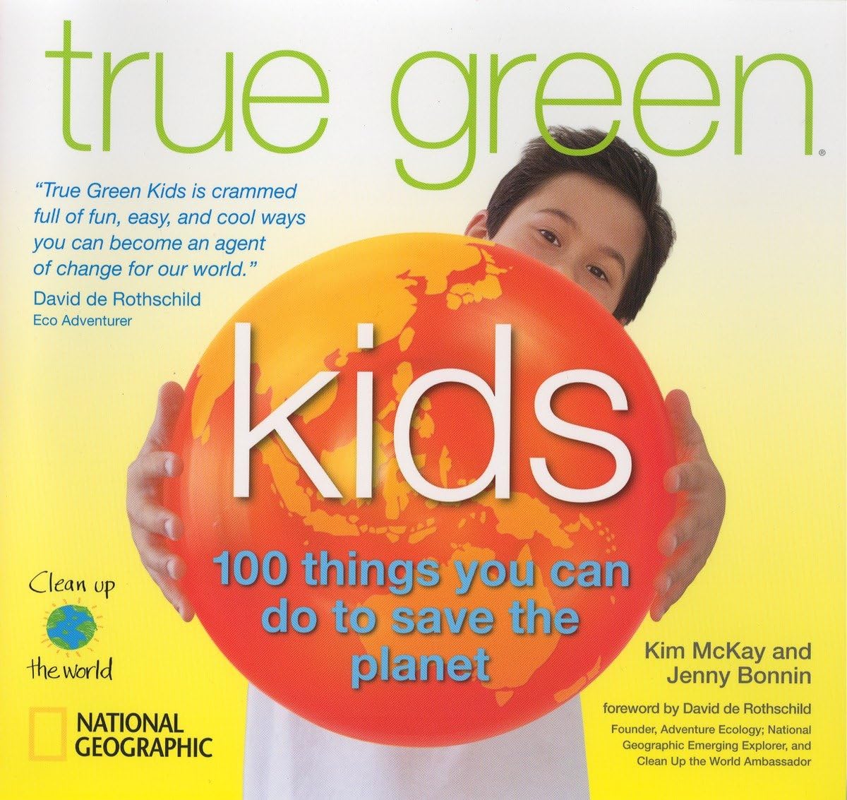 True Green Kids: 100 Things You Can Do to Save the Planet,Used