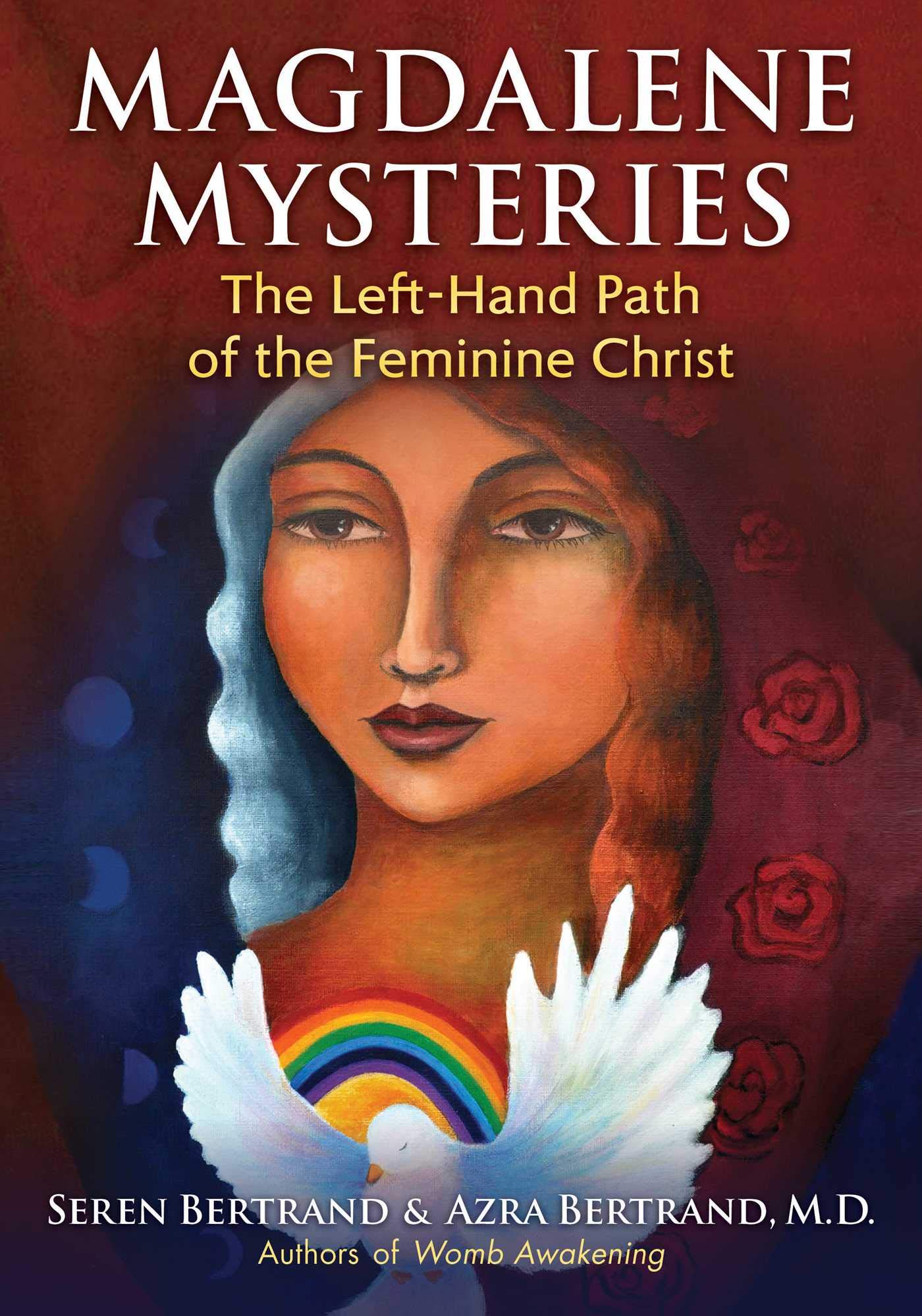 Magdalene Mysteries: The LeftHand Path of the Feminine Christ,Used
