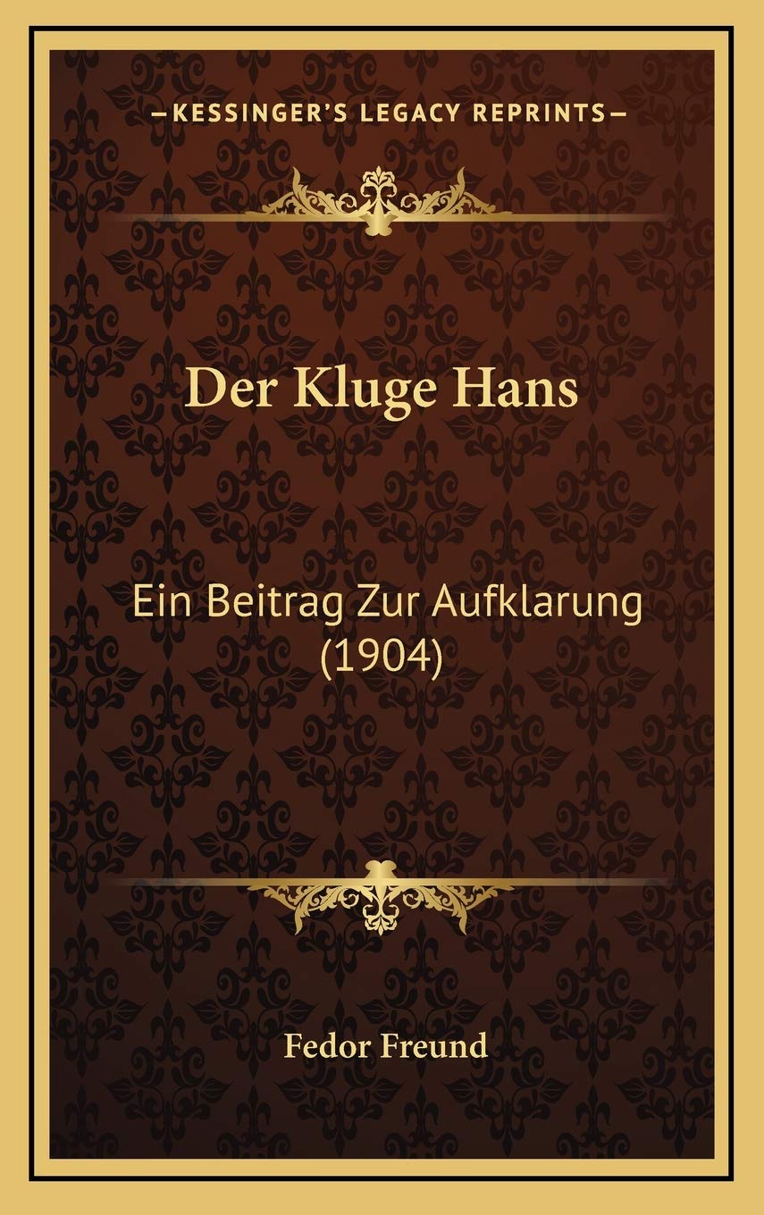 Der Kluge Hans: Ein Beitrag Zur Aufklarung (1904) (German Edition),New