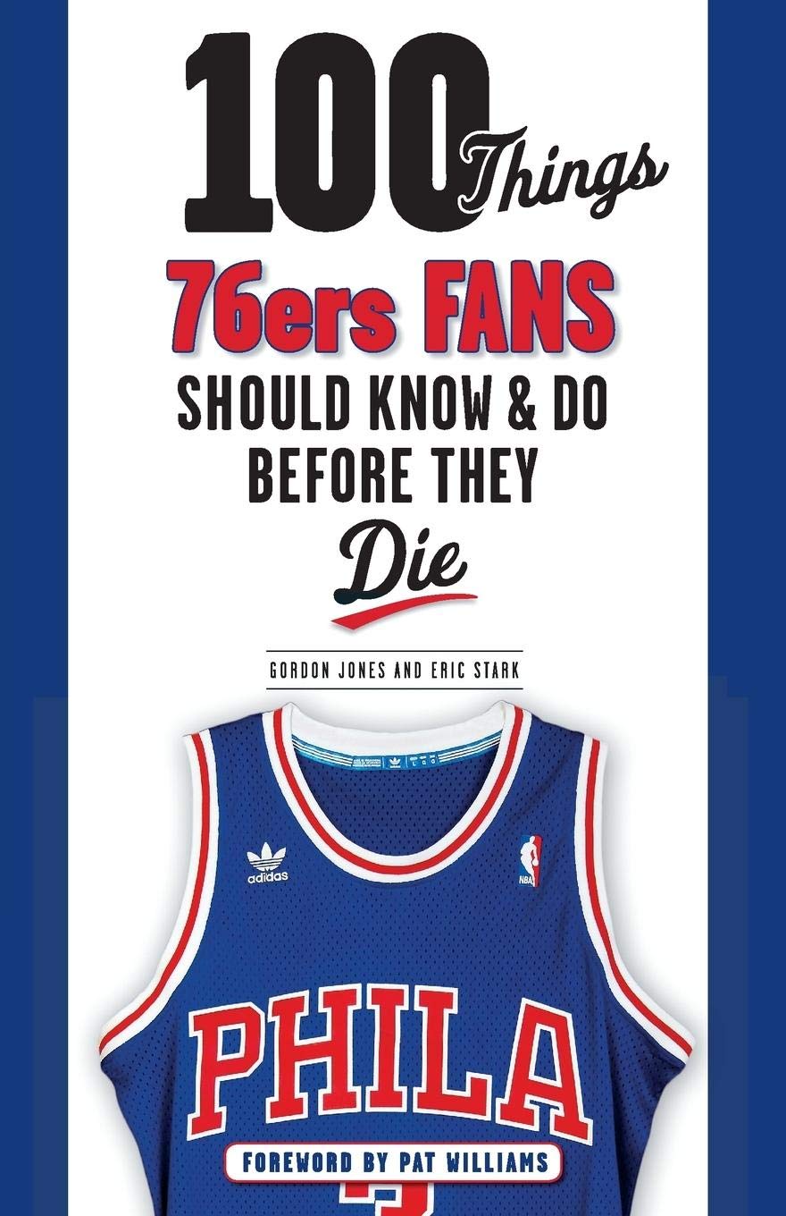 100 Things 76ers Fans Should Know & Do Before They Die (100 Things...Fans Should Know),Used