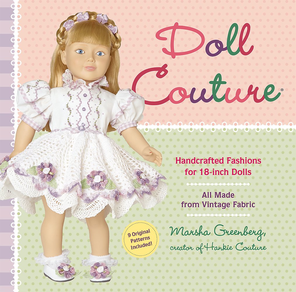 Doll Couture: Handcrafted Fashions for 18inch Dolls,Used