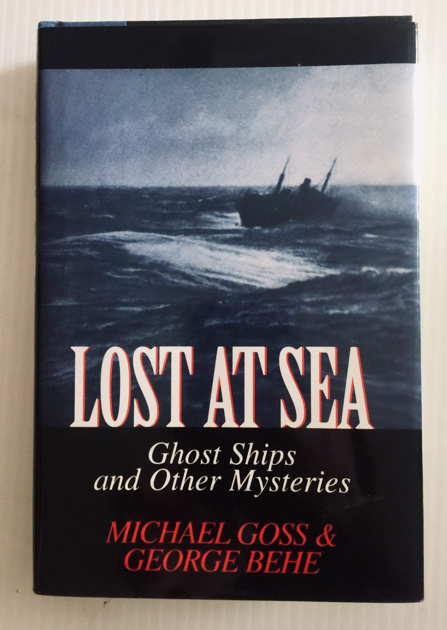 Lost At Sea: Ghost Ships And Other Mysteries,Used