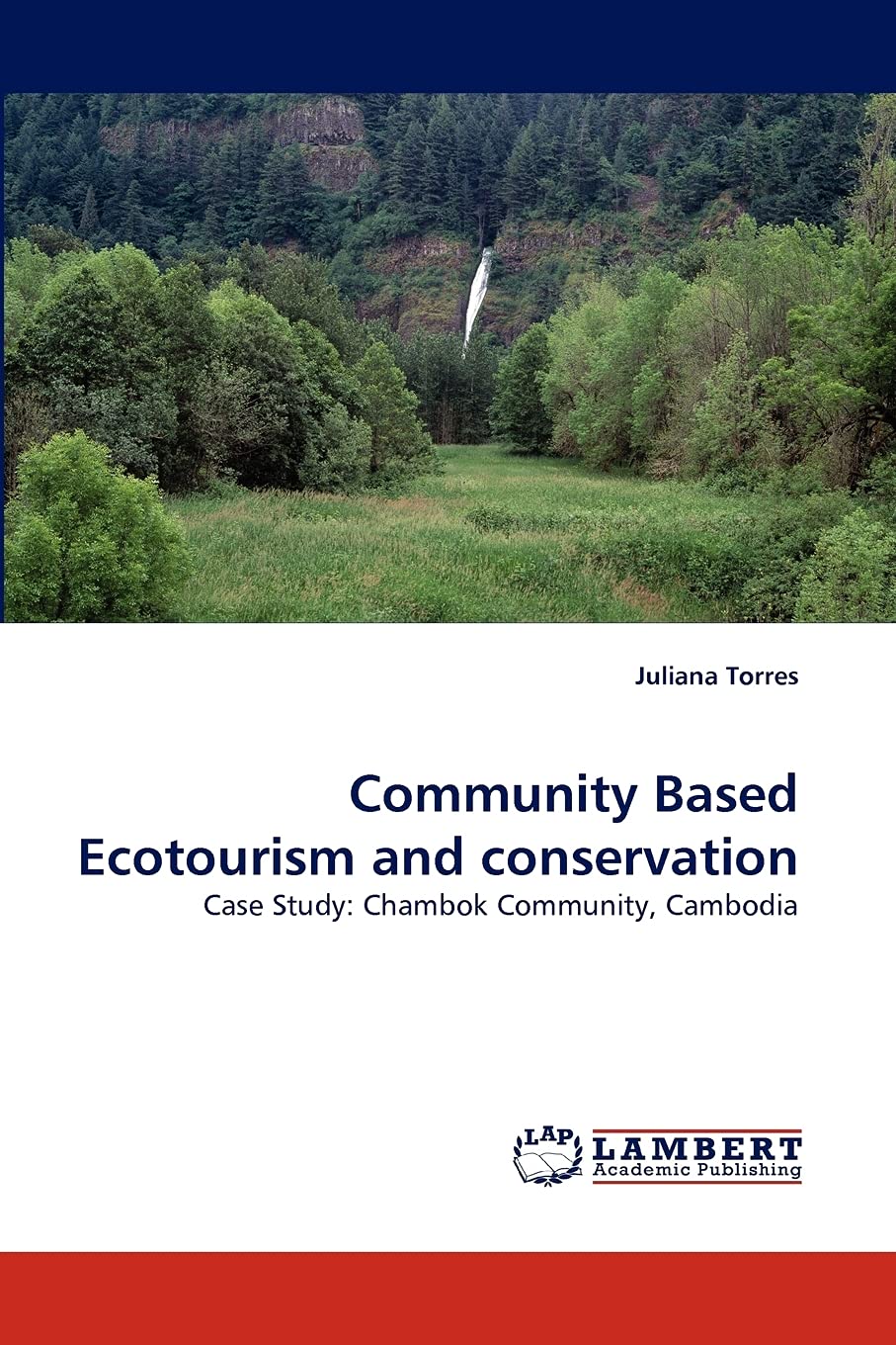 Community Based Ecotourism and conservation: Case Study: Chambok Community, Cambodia,Used