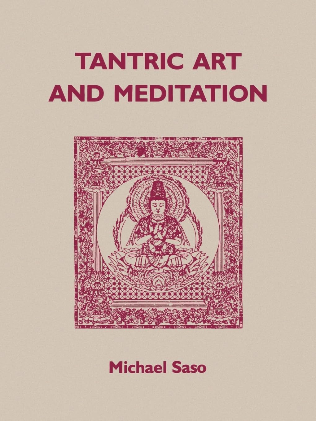 Tantric Art And Meditation: The Tendai Tradition,New