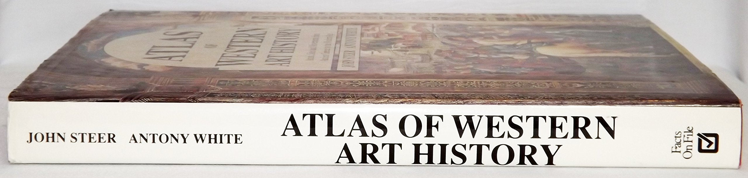 Atlas of Western Art History: Artists, Sites and Movements from Ancient Greece to the Modern Age,Used