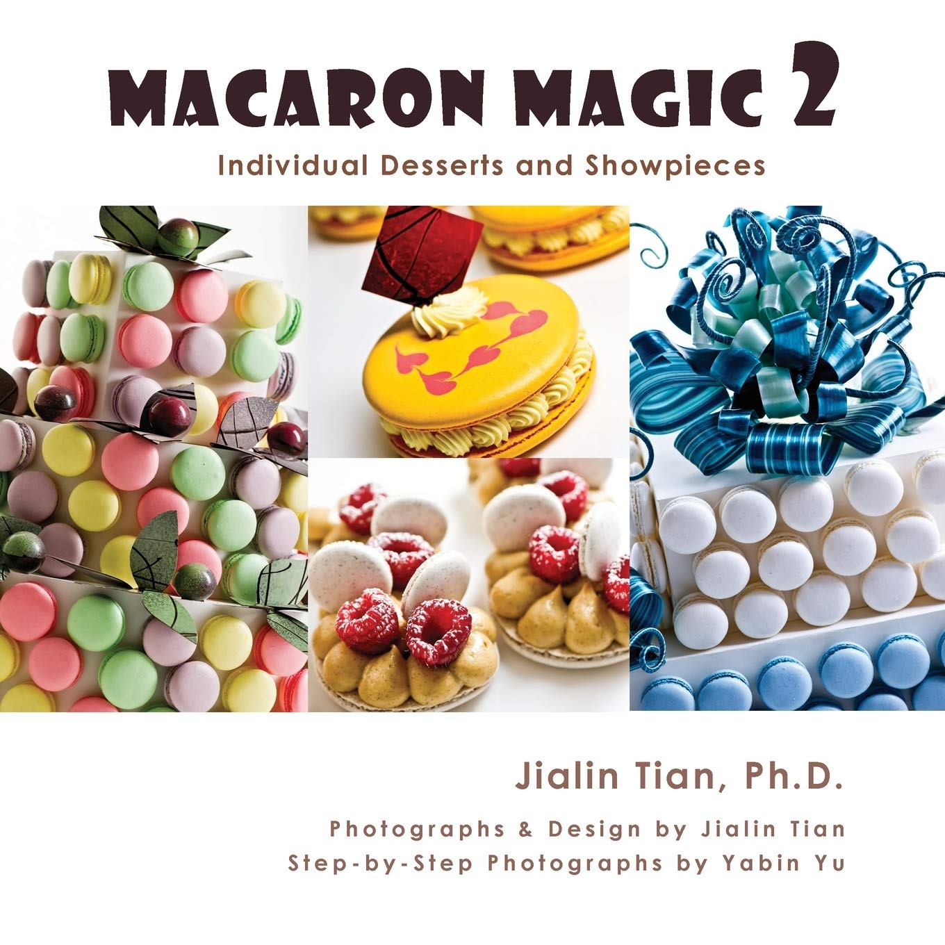 Macaron Magic 2: Individual Desserts and Showpieces,Used
