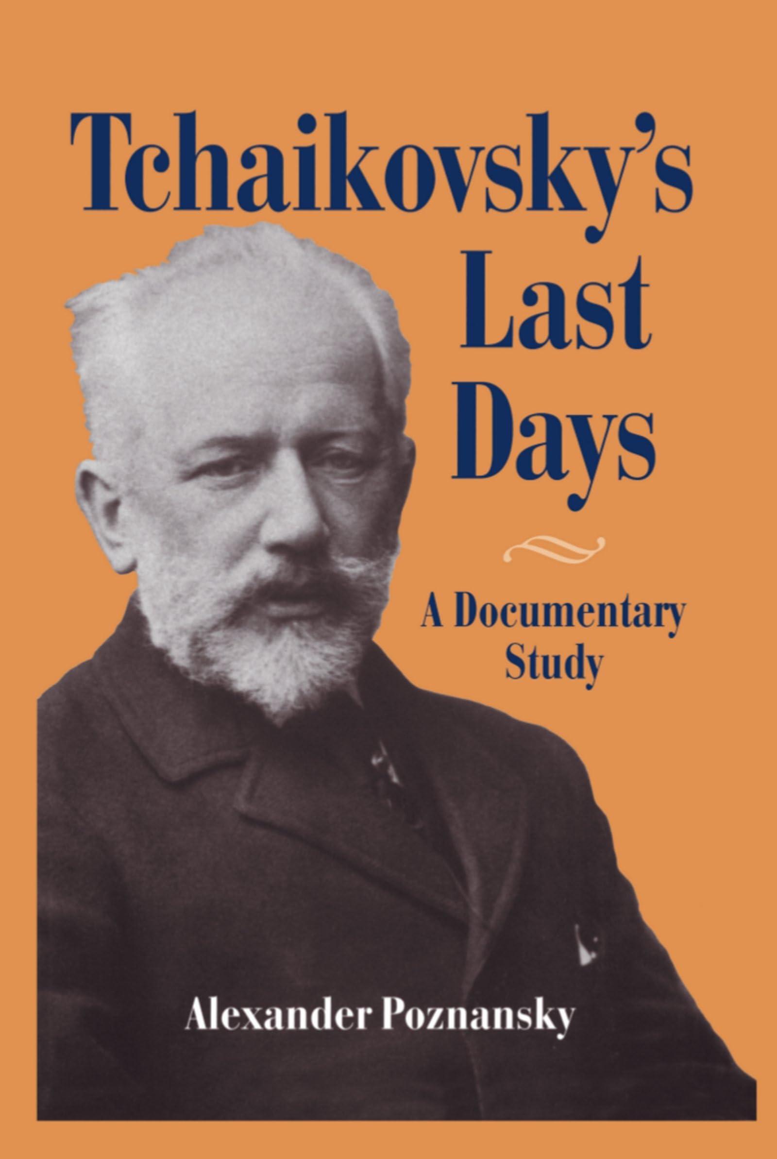 Tchaikovsky's Last Days: A Documentary Study,Used