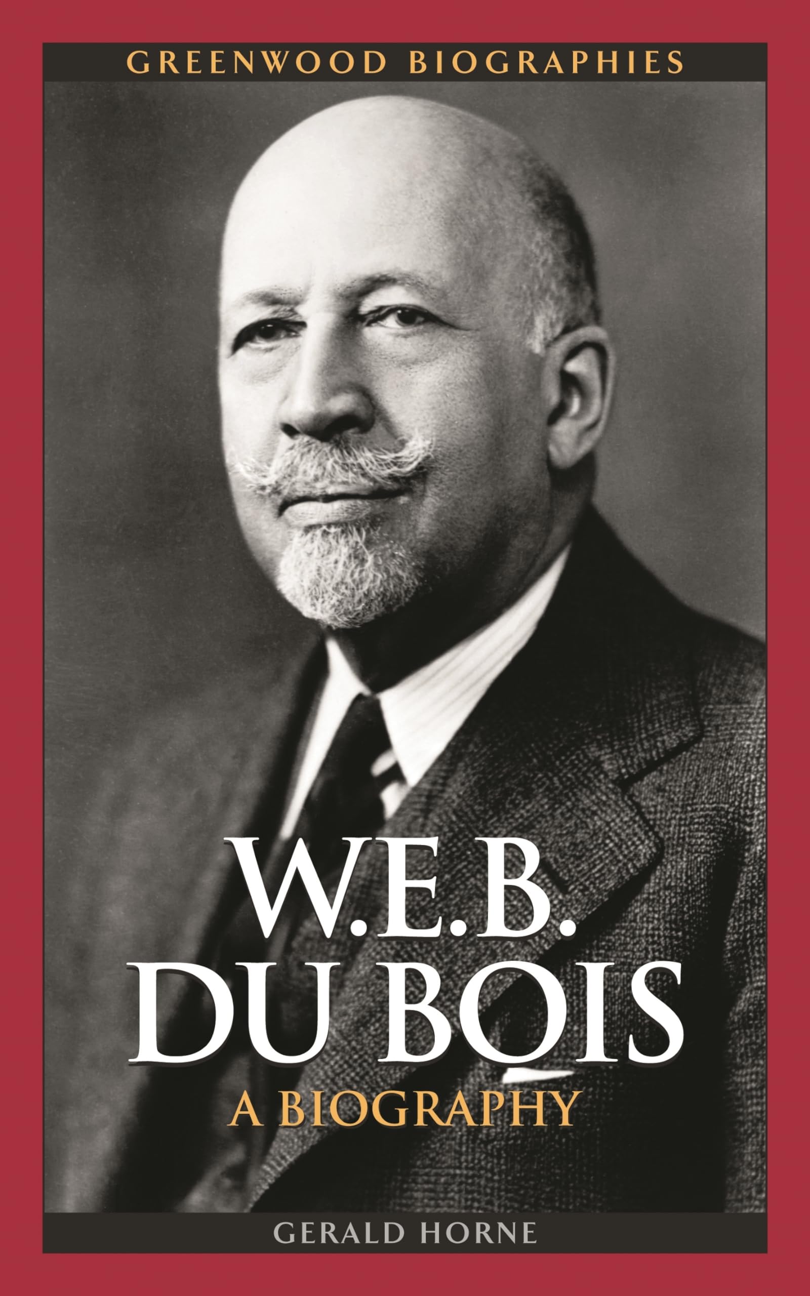 W.E.B. Du Bois: A Biography (Greenwood Biographies),Used