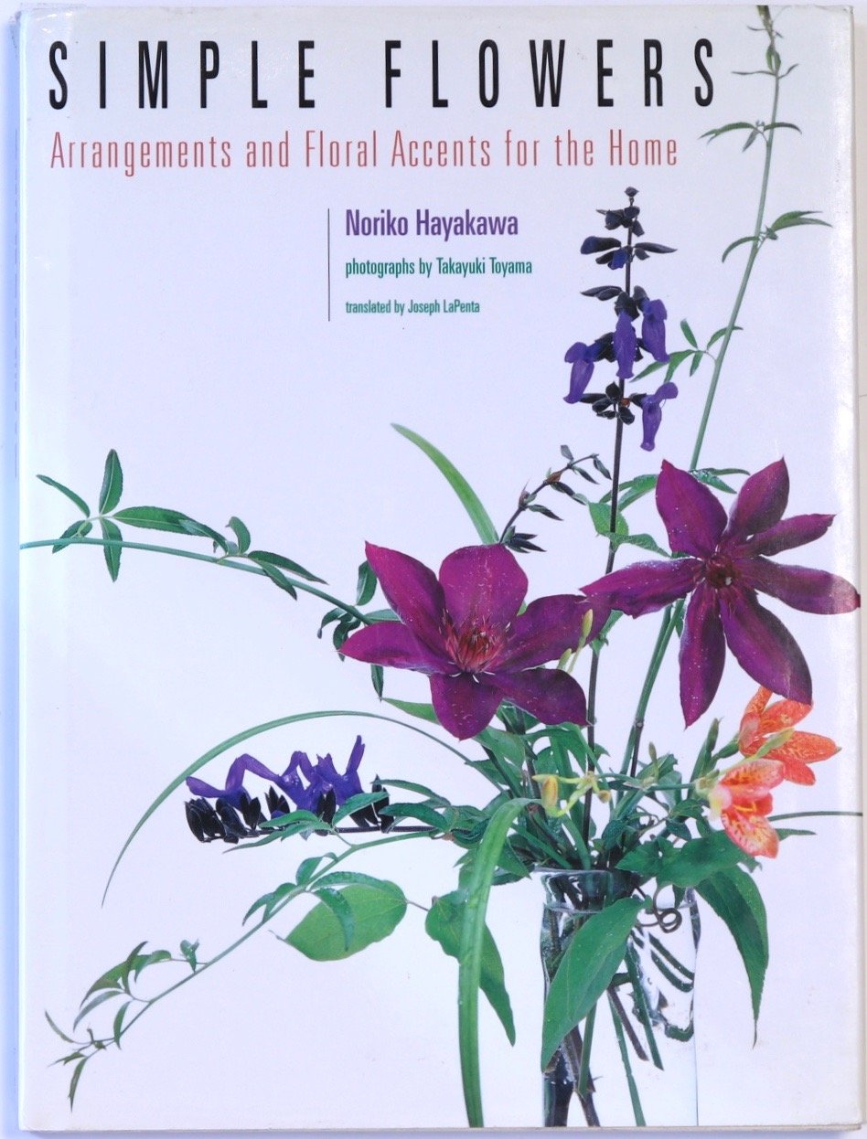 Simple Flowers: Arrangements and Floral Accents for the Home,Used