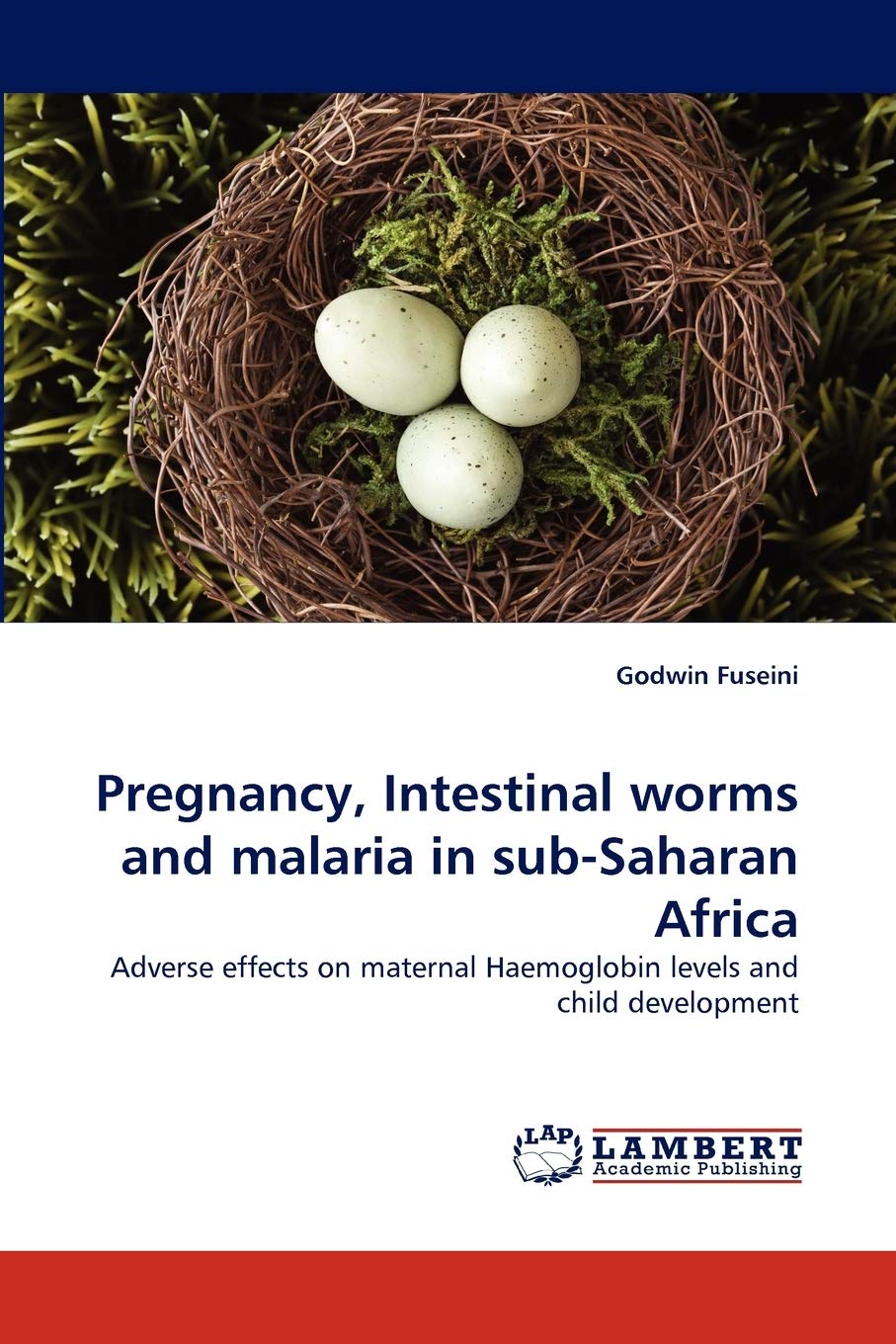 Pregnancy, Intestinal worms and malaria in subSaharan Africa: Adverse effects on maternal Haemoglobin levels and child developm,Used