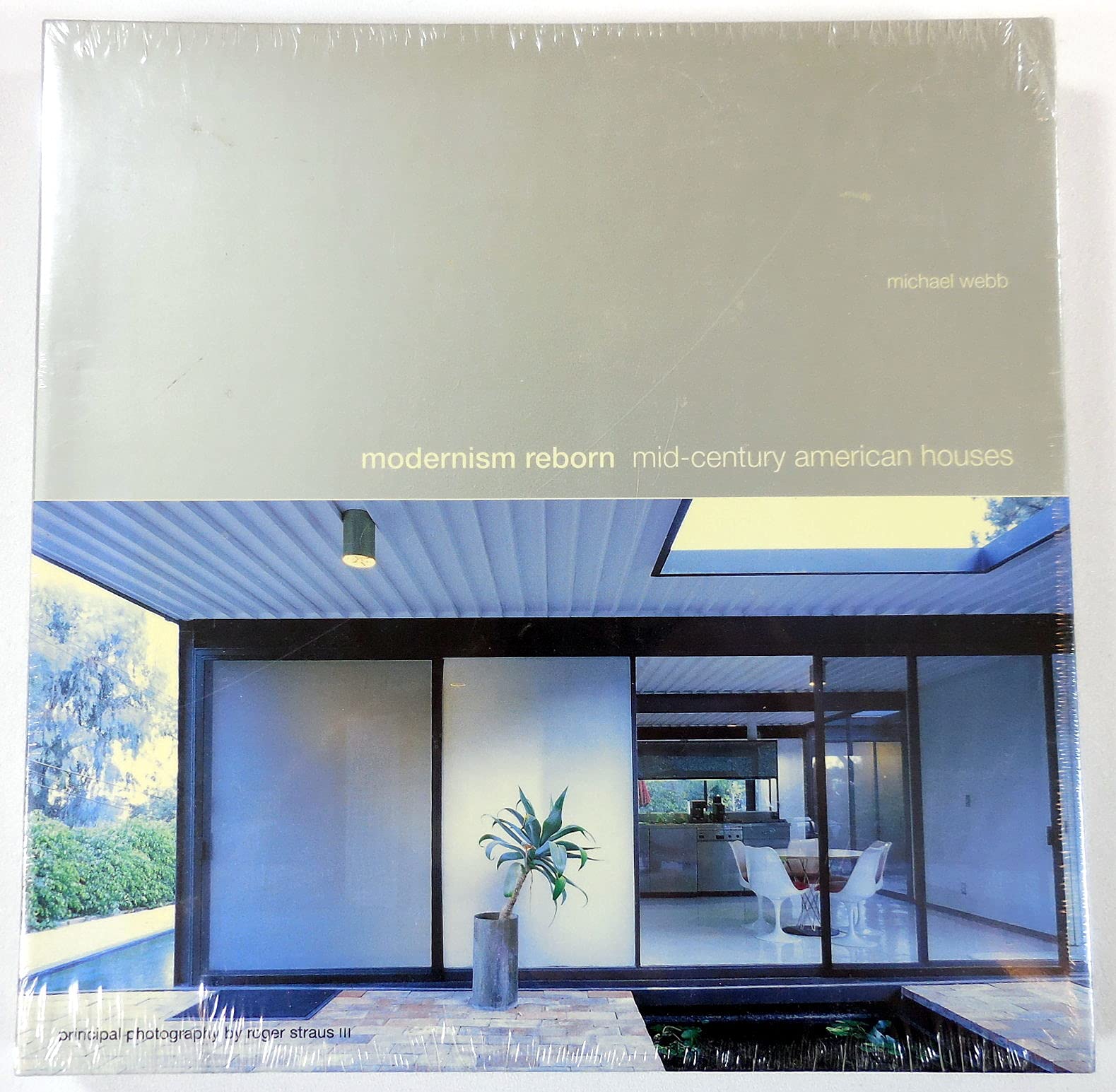 Modernism Reborn: Midcentury American Houses,New