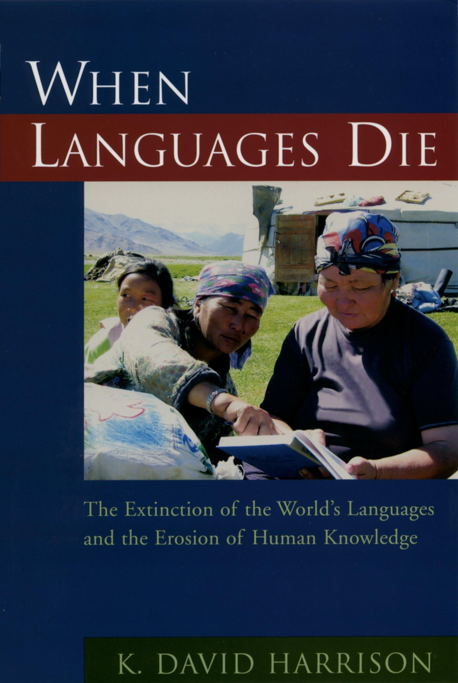 When Languages Die: The Extinction of the World's Languages and the Erosion of Human Knowledge,Used