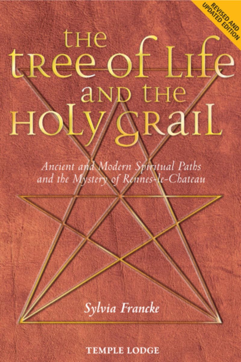 The Tree of Life and the Holy Grail: Ancient and Modern Spiritual Paths and the Mystery of RennesleChteau,Used