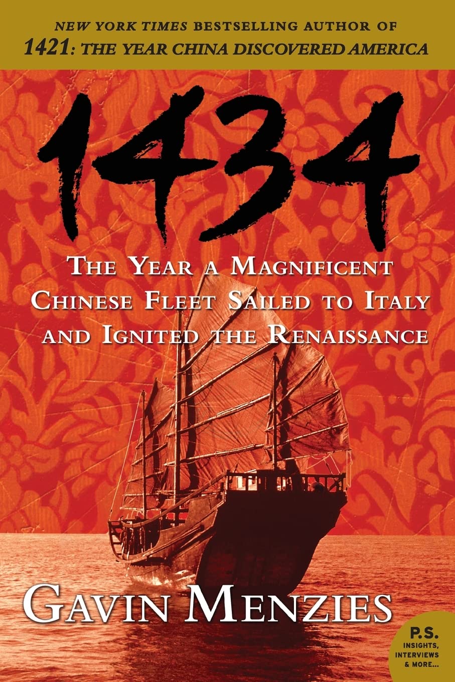 1434: The Year A Magnificent Chinese Fleet Sailed To Italy And Ignited The Renaissance (P.S.),New
