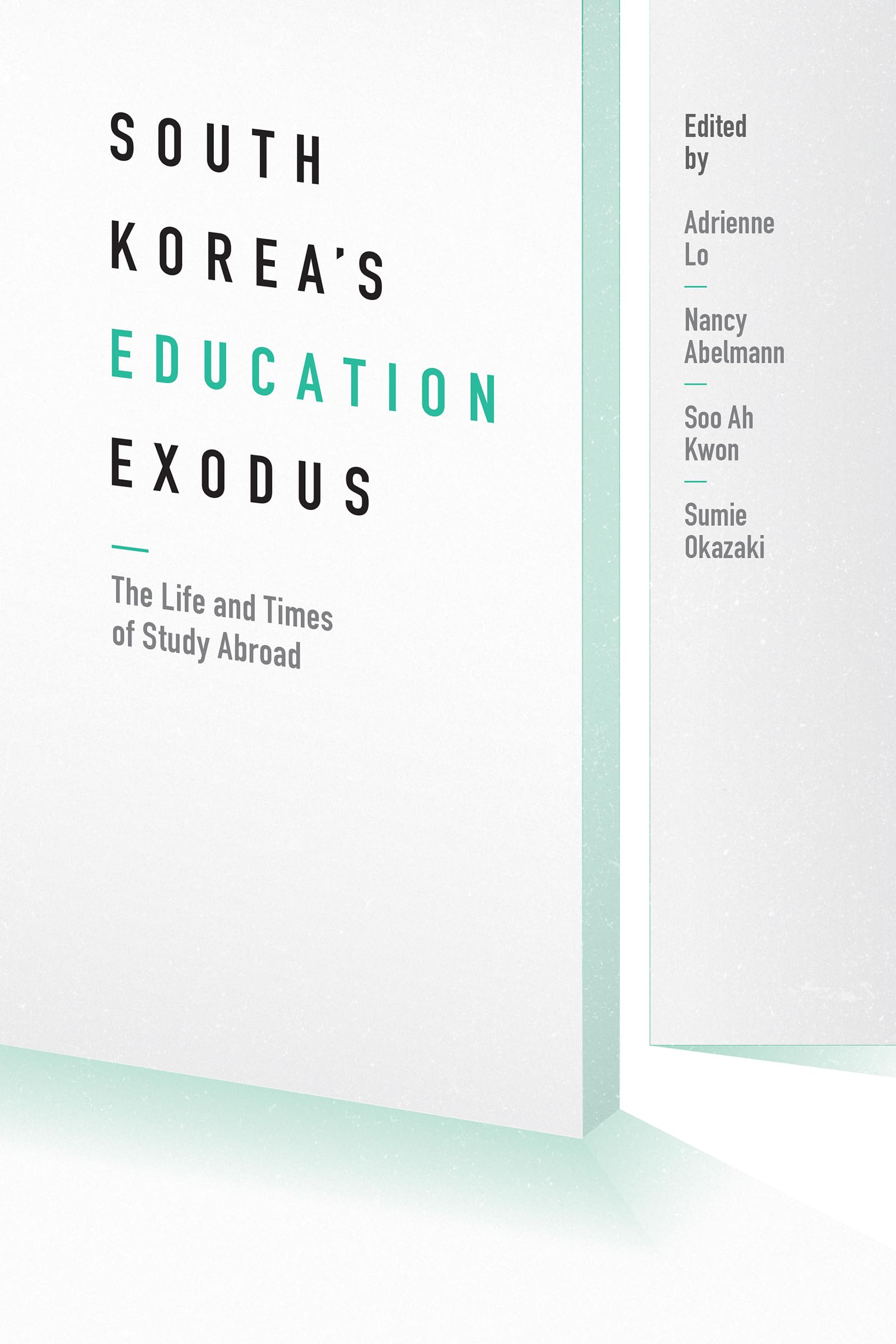 South Korea's Education Exodus: The Life and Times of Early Study Abroad (Center For Korea Studies Publications),Used
