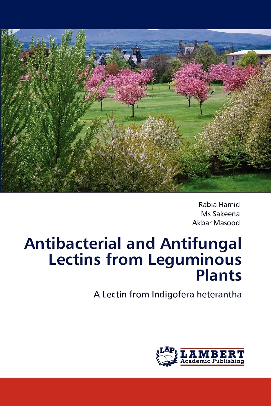 Antibacterial and Antifungal Lectins from Leguminous Plants: A Lectin from Indigofera heterantha,Used