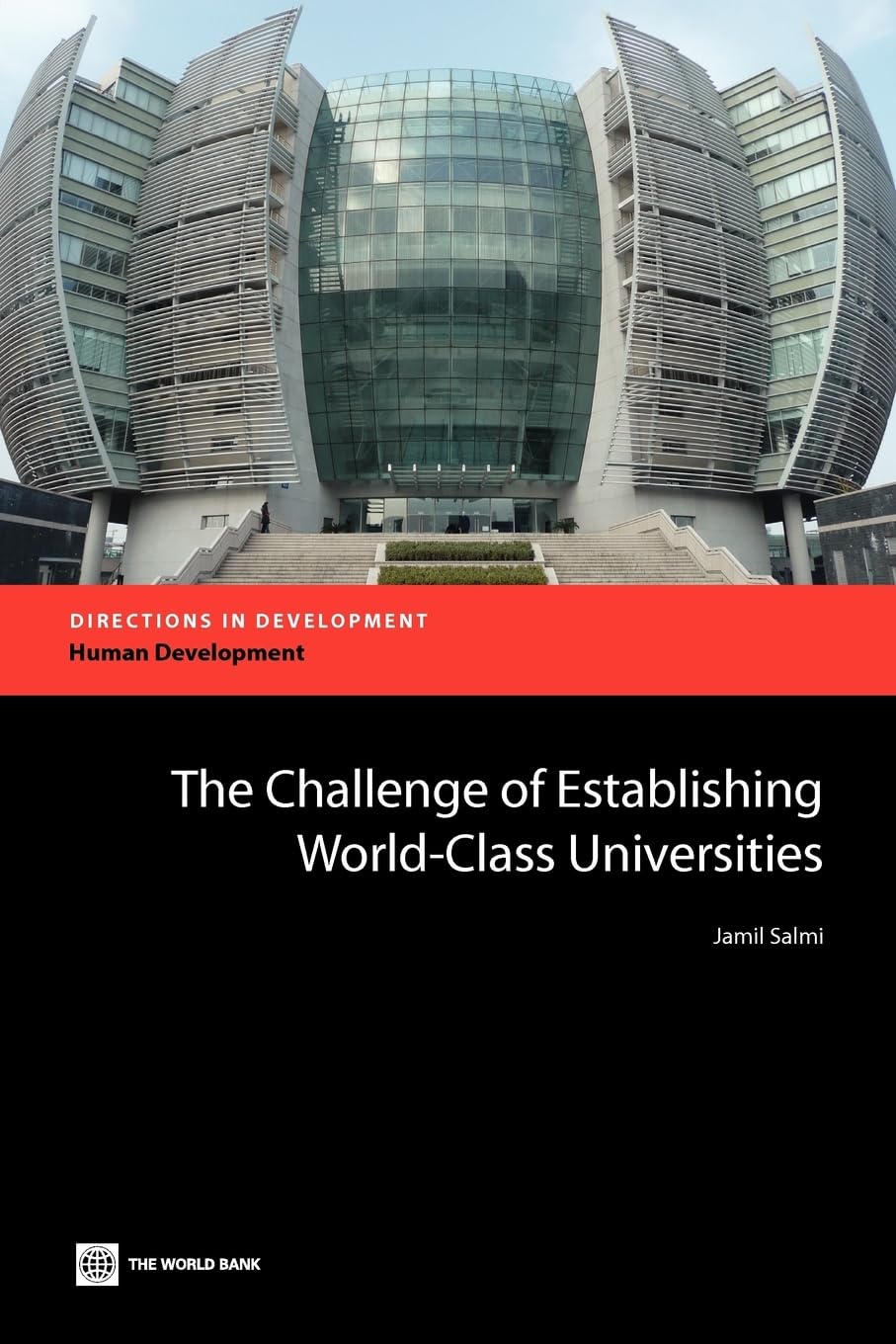 The Challenge of Establishing World Class Universities (Directions in Development),Used