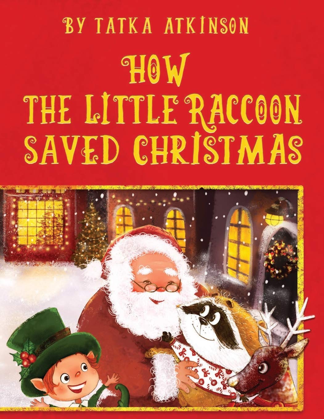 How the Little Raccoon Saved Christmas.: Christmas fairy tale for children of preschool age.,Used