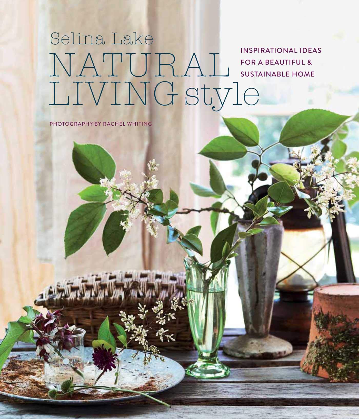 Natural Living Style: Inspirational ideas for a beautiful and sustainable home,Used