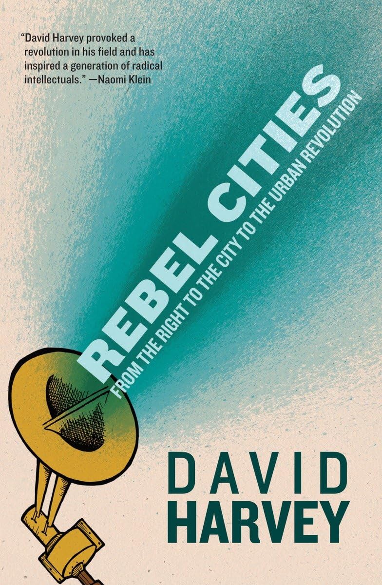Rebel Cities: From The Right To The City To The Urban Revolution,Used