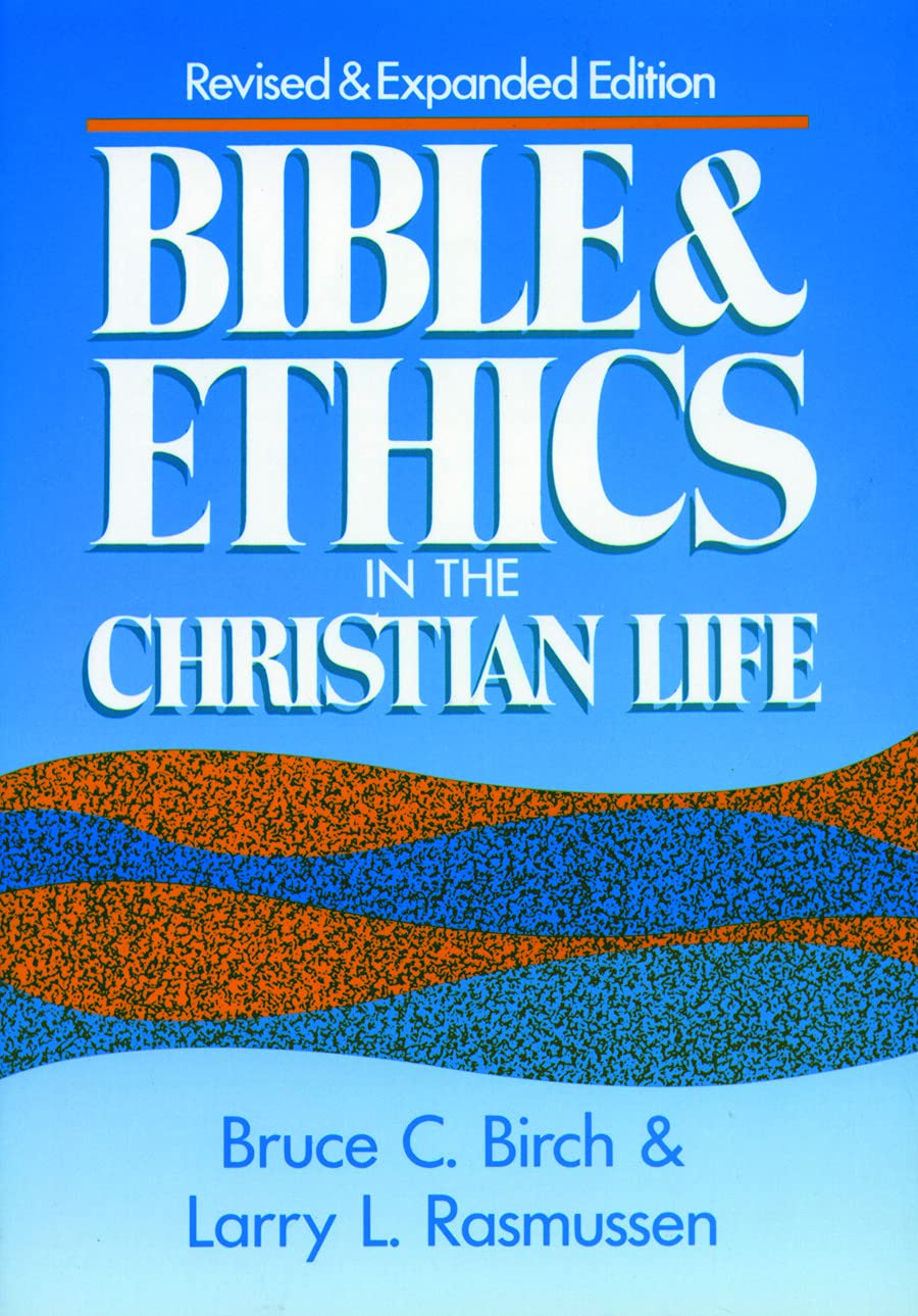 Bible And Ethics In The Christian Life: Revised And Expanded Edition,Used