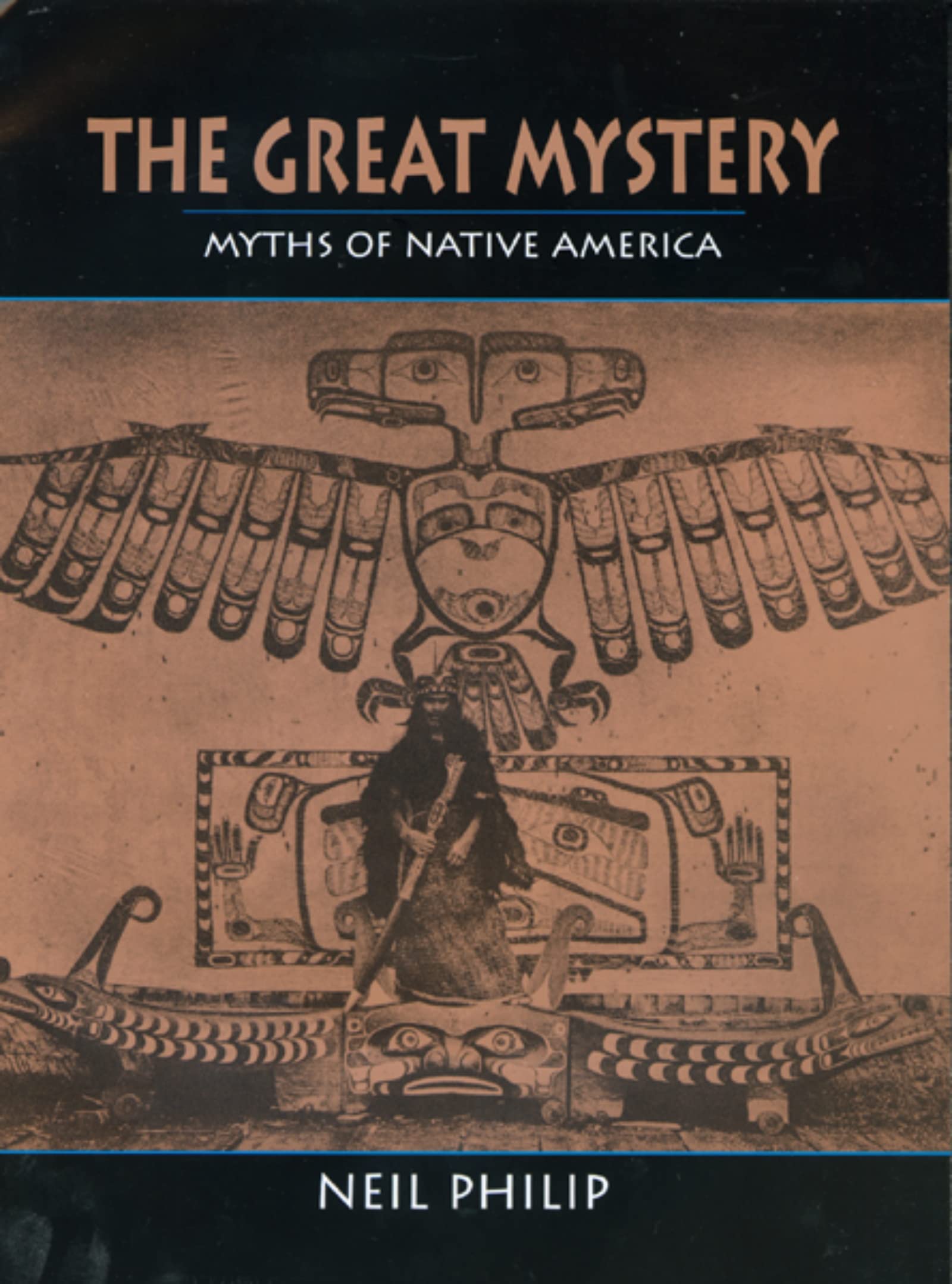 The Great Mystery: Myths of Native America,Used