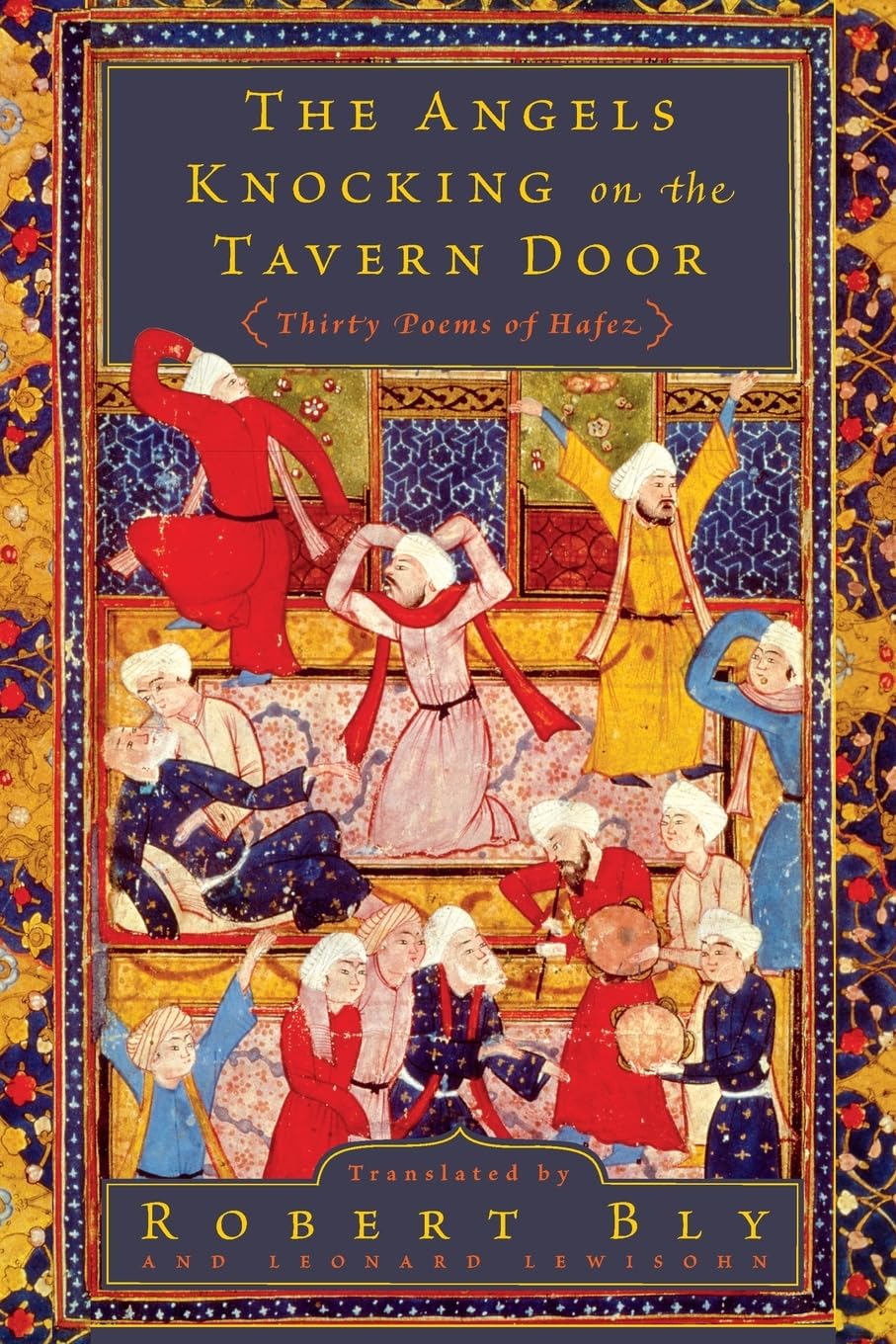 The Angels Knocking on the Tavern Door: Thirty Poems of Hafez,Used