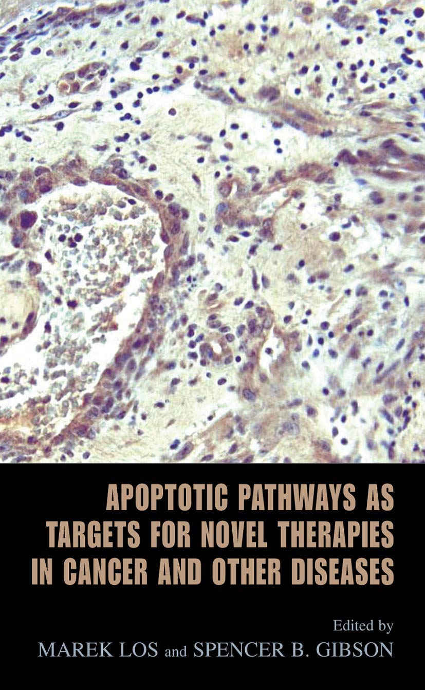 Apoptotic Pathways as Targets for Novel Therapies in Cancer and Other Diseases,Used