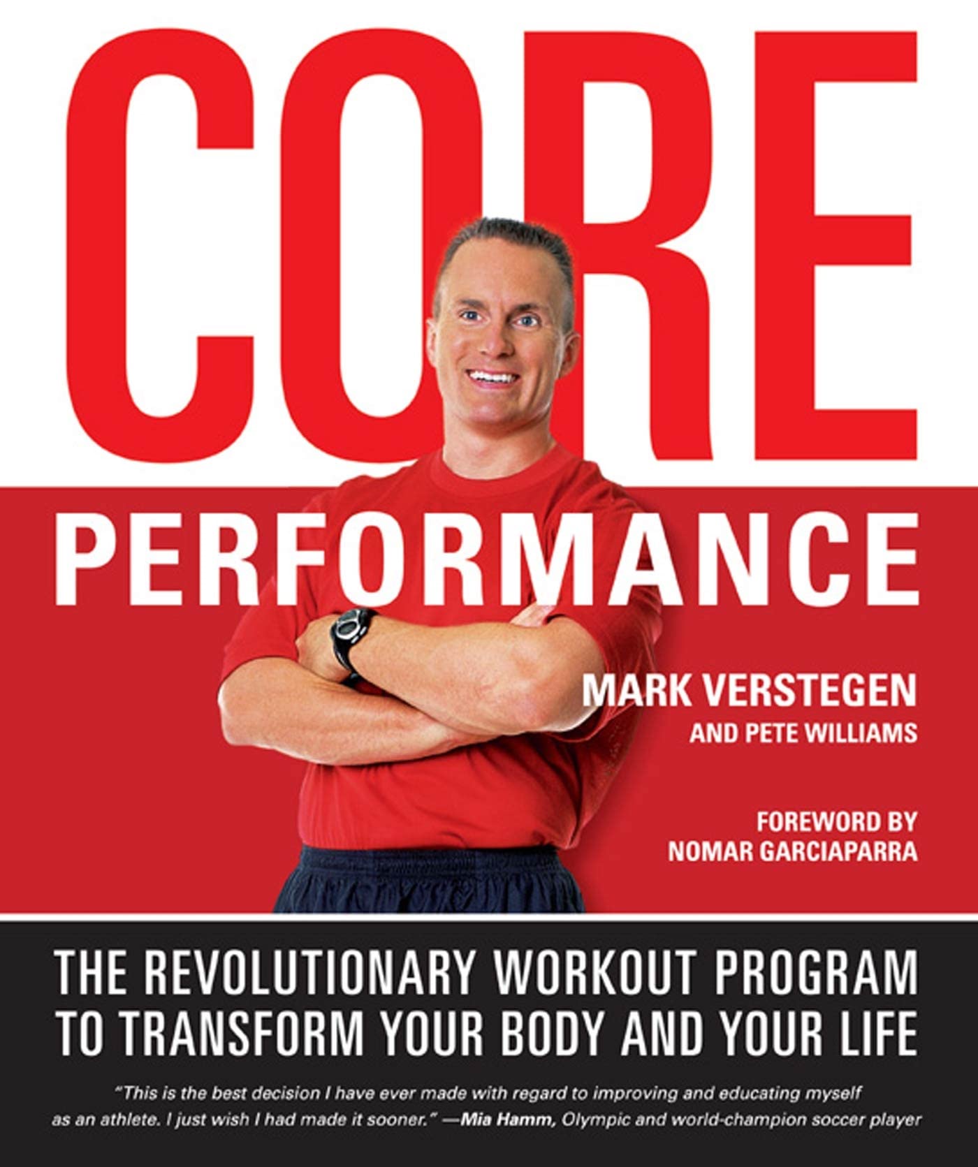 Core Performance: The Revolutionary Workout Program To Transform Your Body And Your Life,Used