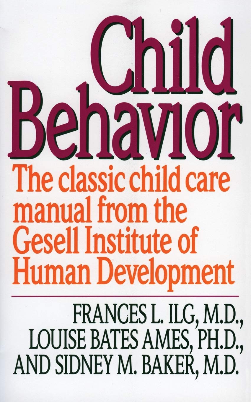 Child Behavior: The Classic Child Care Manual from the Gesell Institute of Human Development,Used